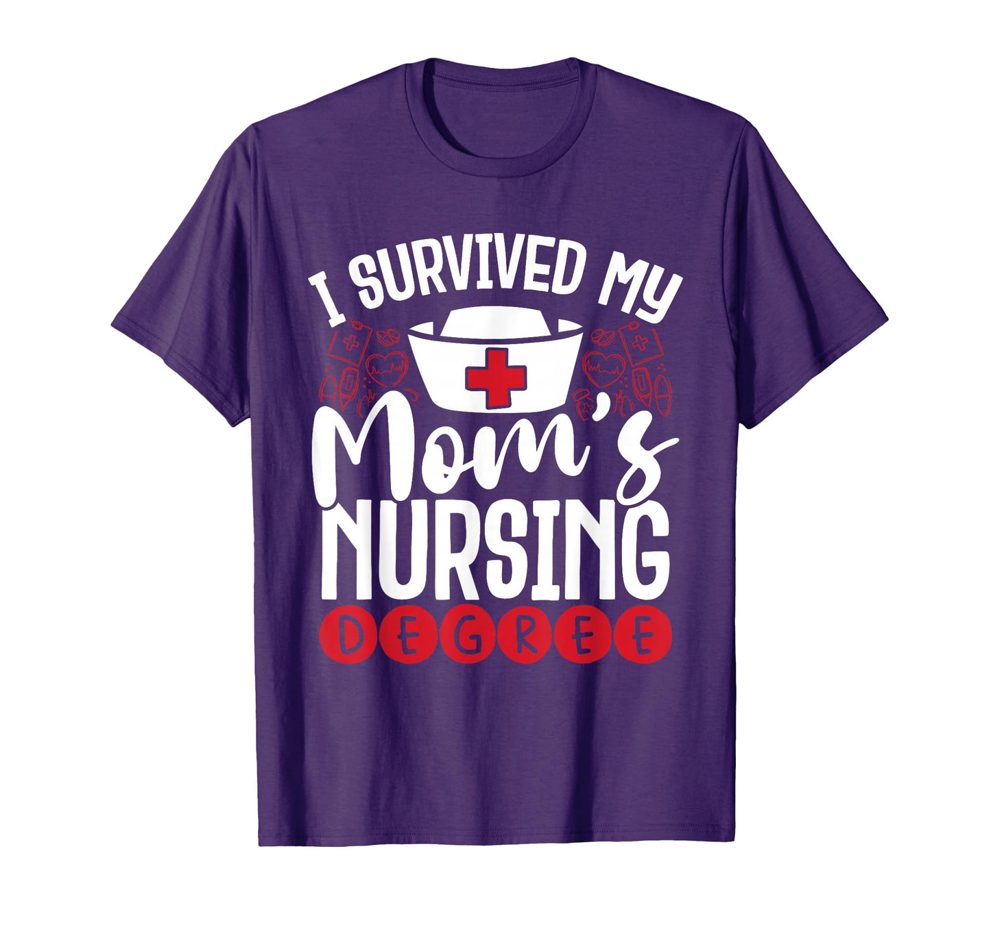 I Have My Mother's Nursing Degree T-Shirt