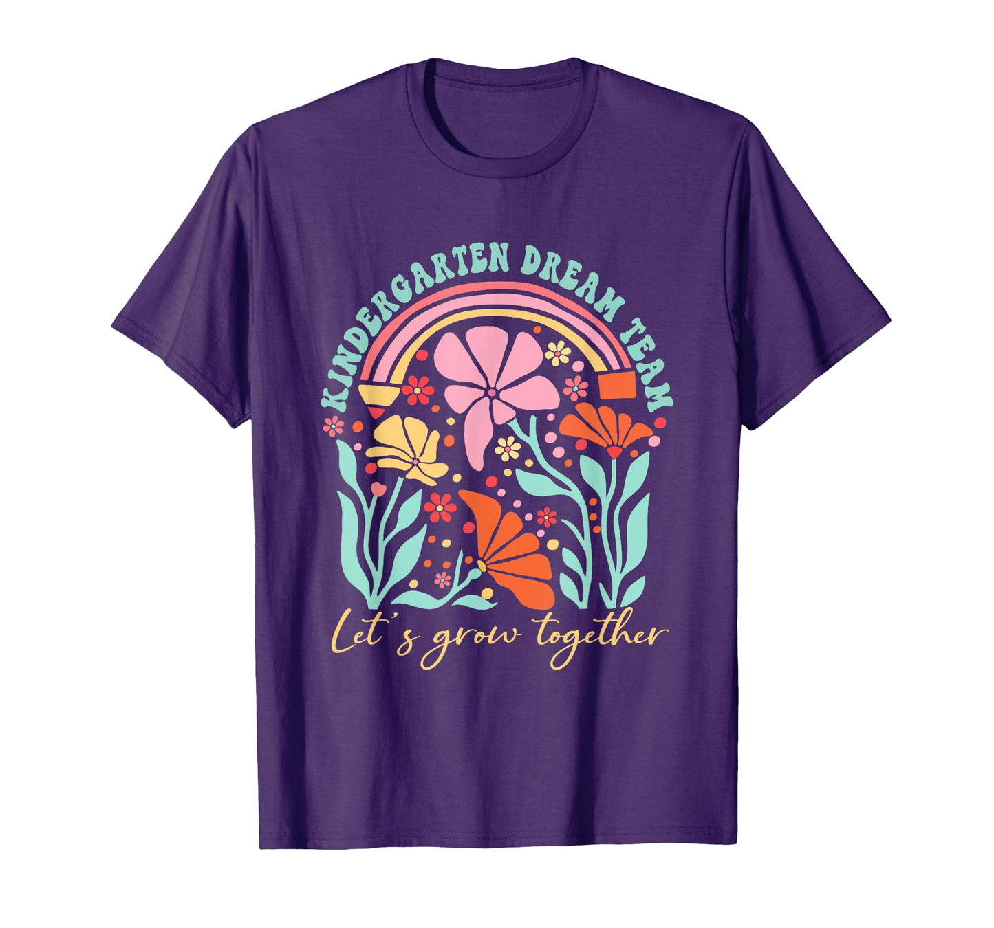 Kindergarten Dream Team Let's Grow Together Boho Flowers T-Shirt
