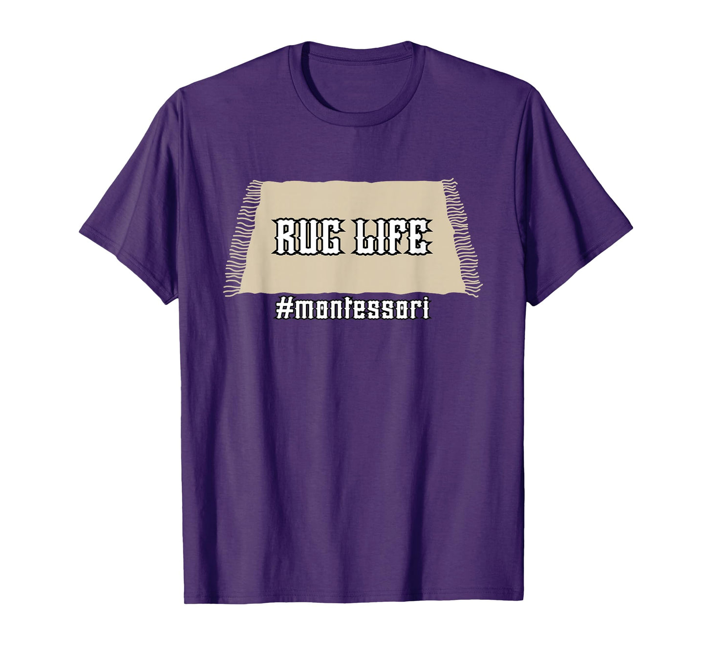 Rug Life Montessori T-Shirt Funny Classroom Education Tee T-Shirt
