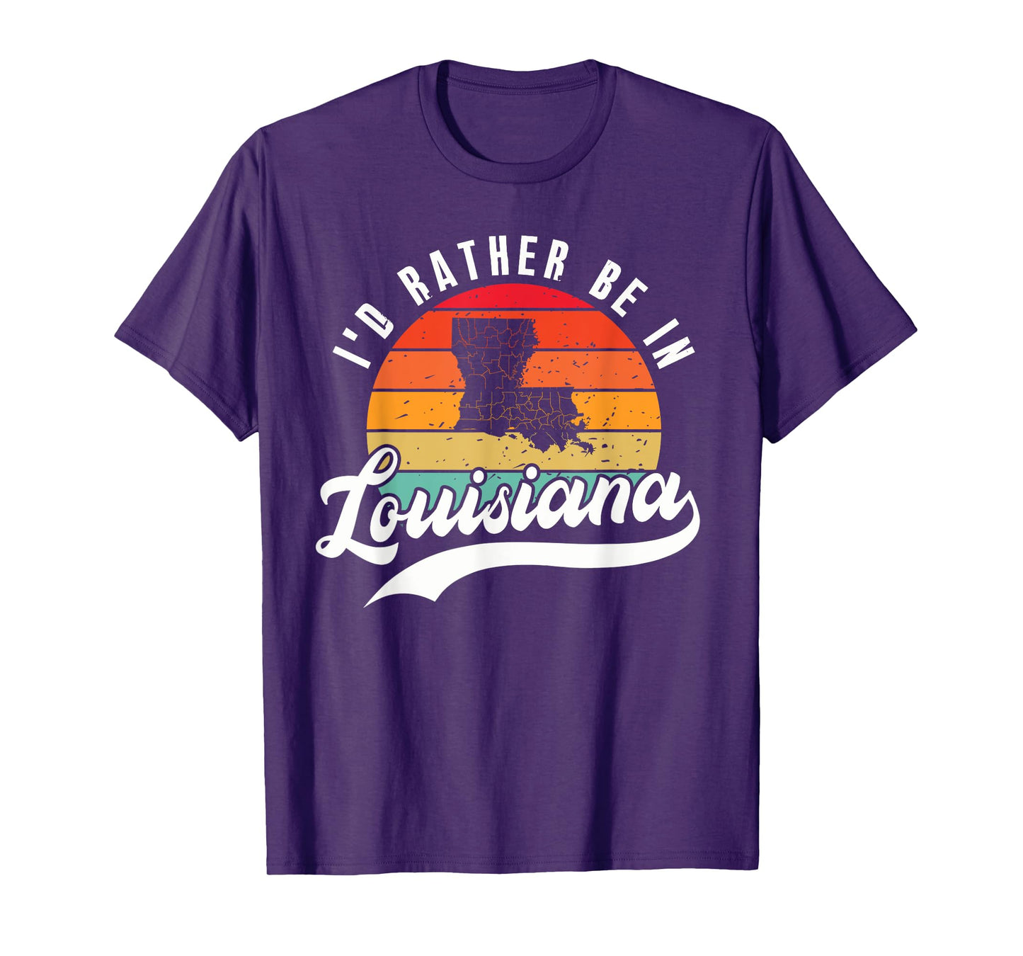 I'd Rather Be In Louisiana T-Shirt
