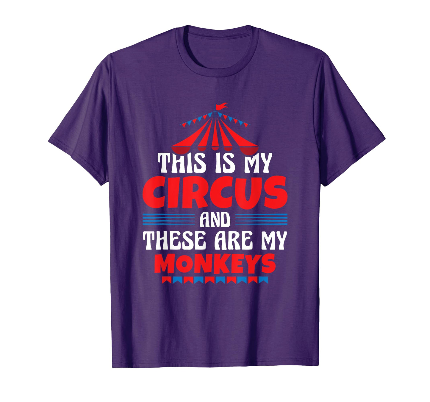 This Is My Circus And These Are My Monkeys Funny Ringmaster T-Shirt