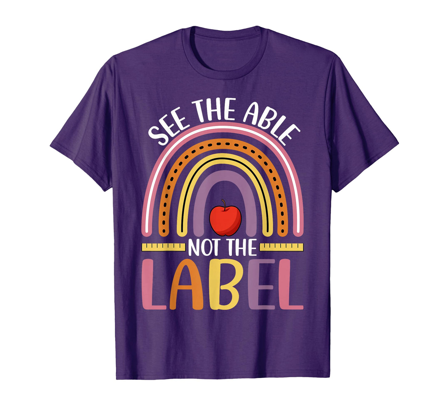 See the Able Not Label - Autism Special Education Teacher T-Shirt