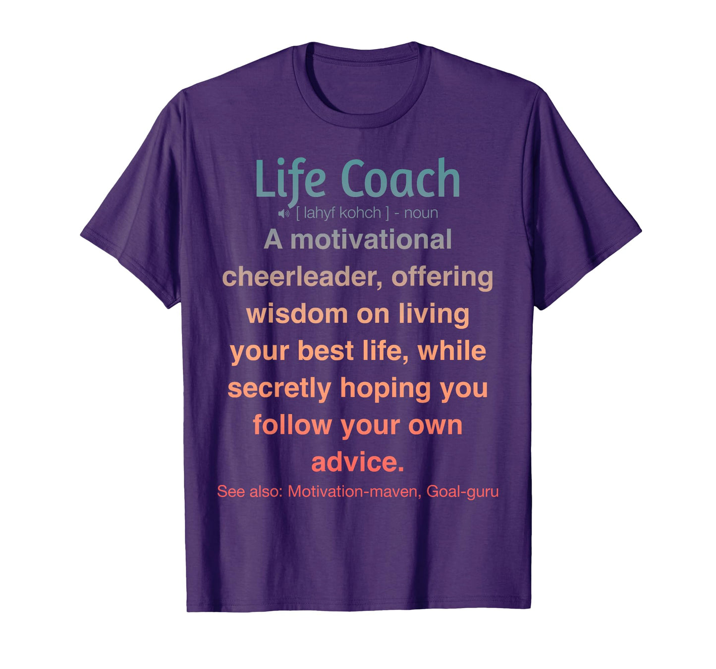 Funny Life Coach T-Shirt