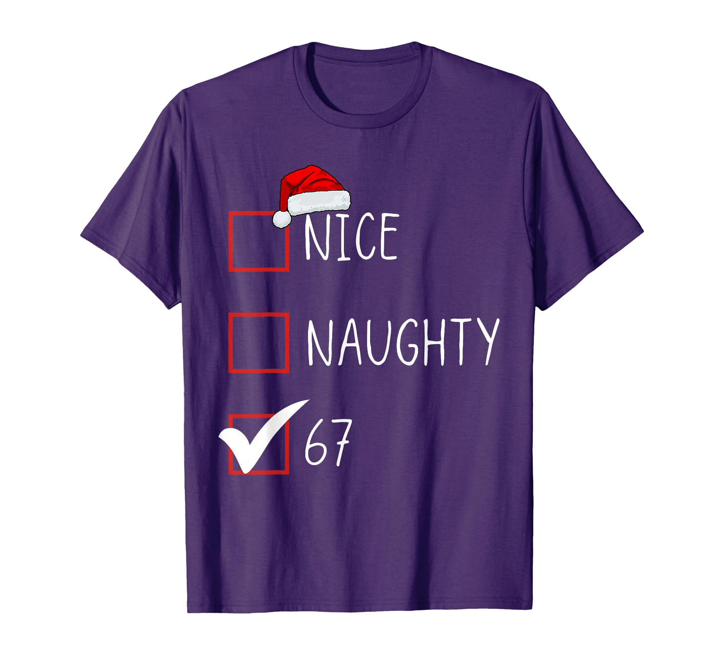 Nice Naughty 67 Funny Brainrot Meme Six Seven Slang T-Shirt