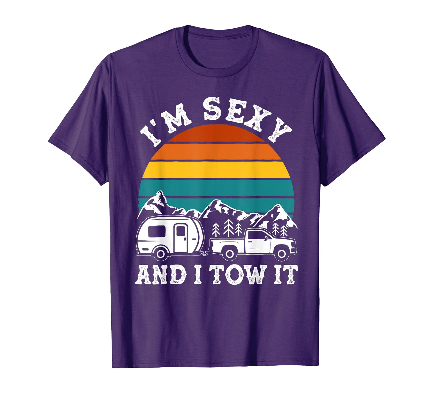 Funny Camping Retro Vintage I'm Sexy And I Tow It T-Shirt