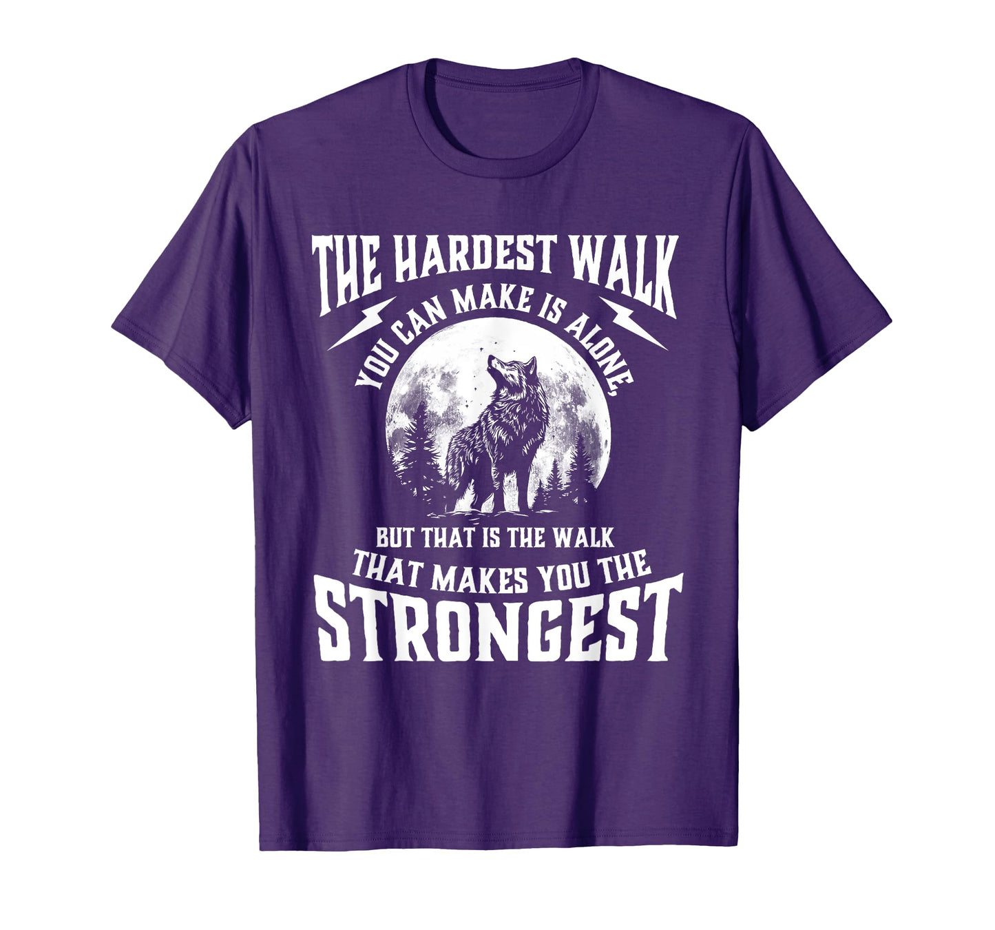 The Hardest Walk You Can Make Is Alone - Wolf Lover Wildlife T-Shirt