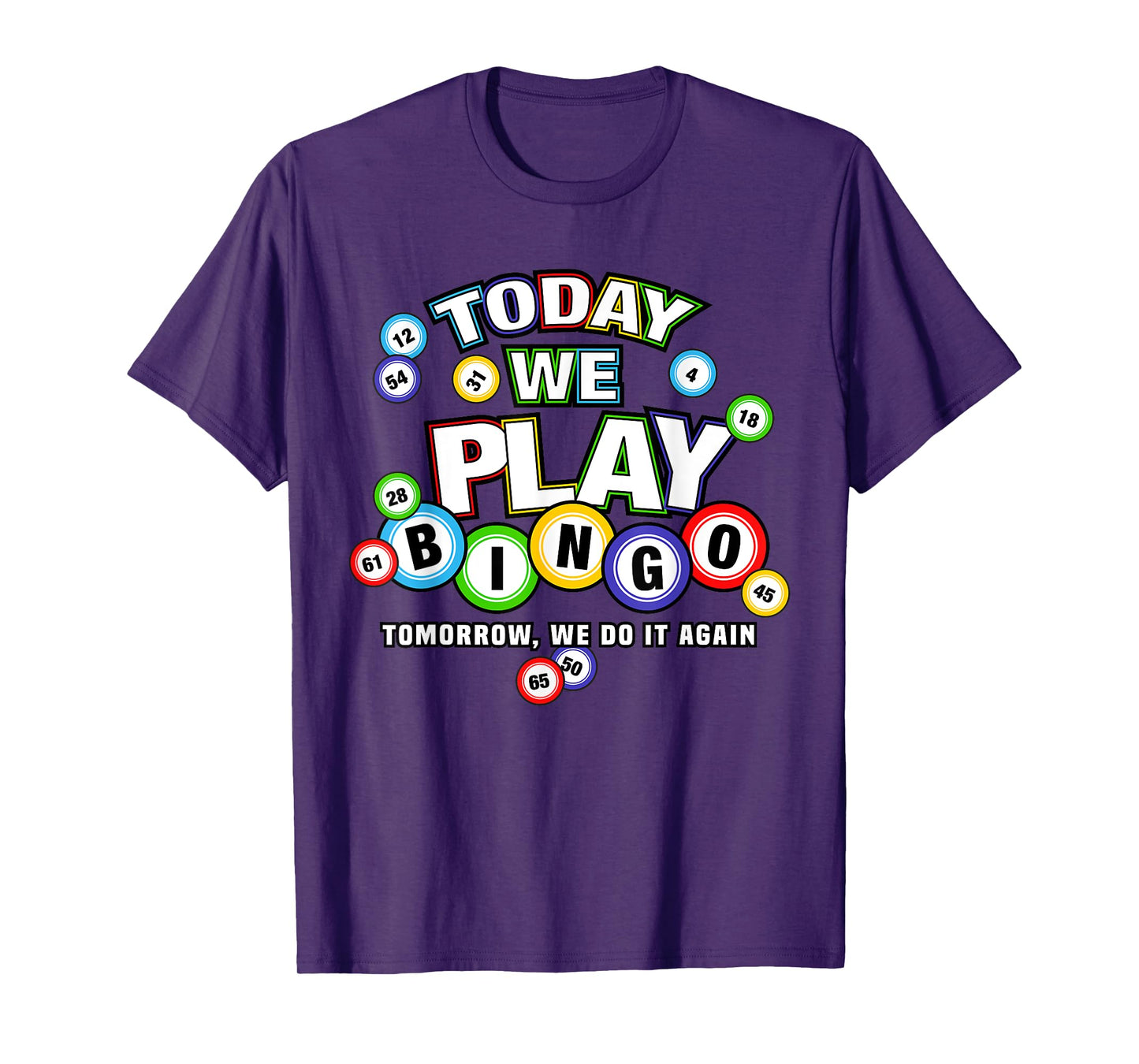 Funny bingo Today we play bingo do it again Funny T-Shirt