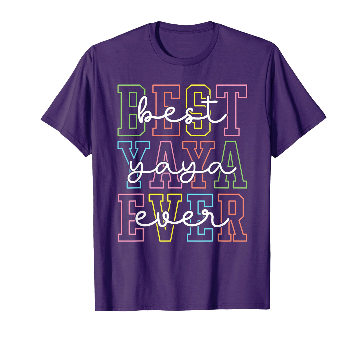 Best Yaya Ever Mother's Day Women Mom Mama Grandma T-Shirt