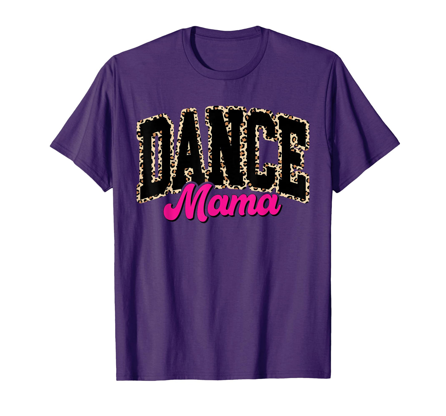 Dance Mom Leopard Dancing Mama Mom Life Girls Women Dancer T-Shirt
