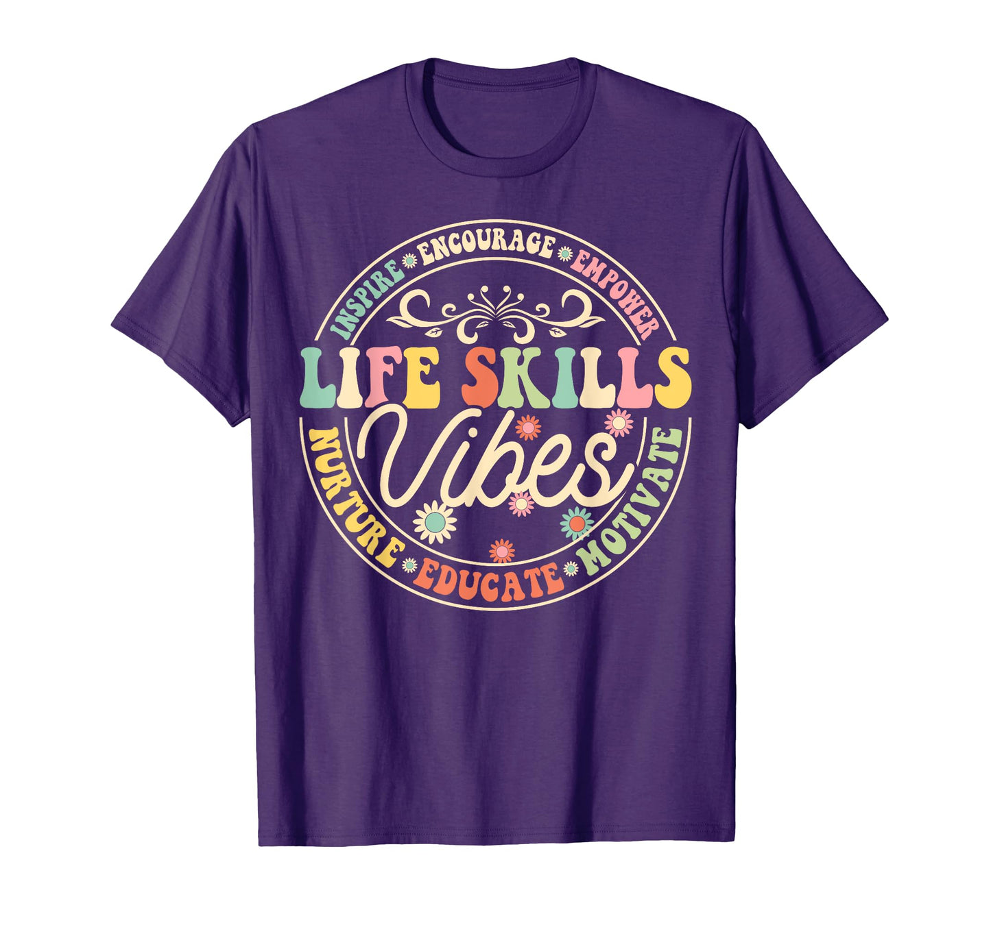 Life Skills Vibes Encourage Inspire Motivate School Teacher T-Shirt
