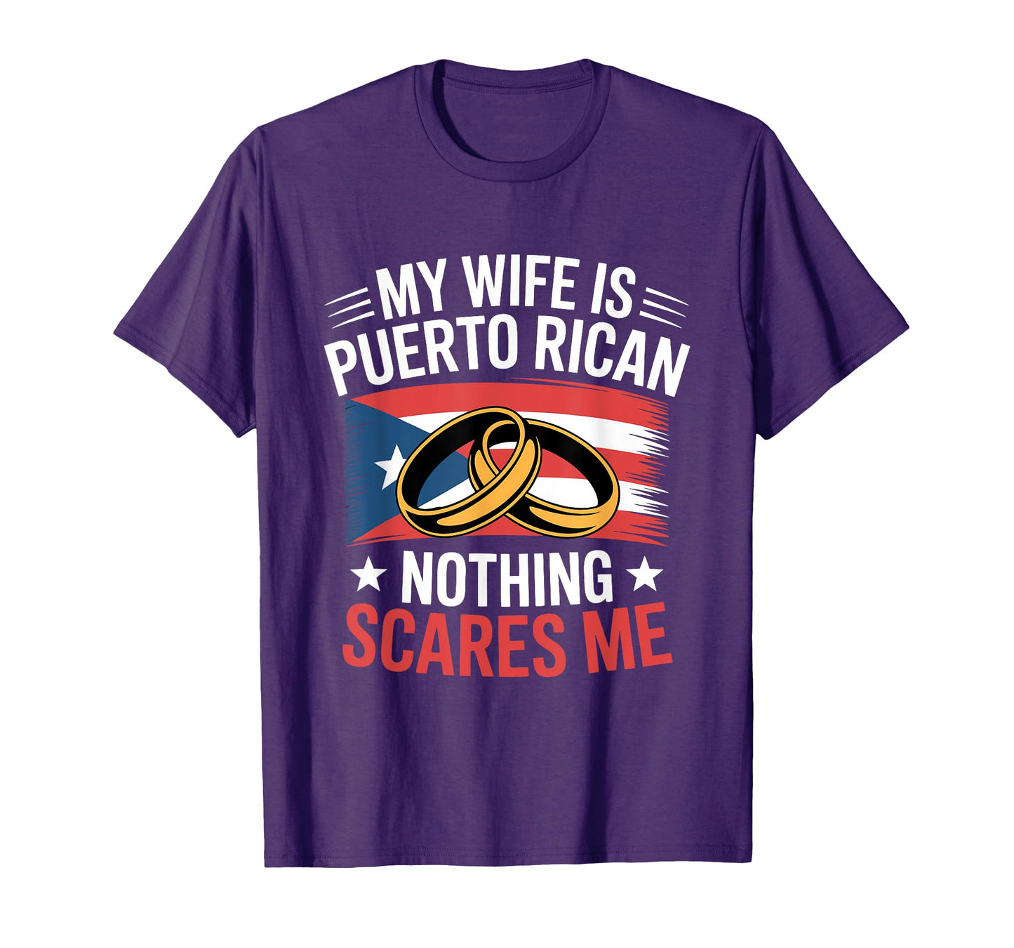 My Wife is Puerto Rican Nothing Scares Me Husband T-Shirt