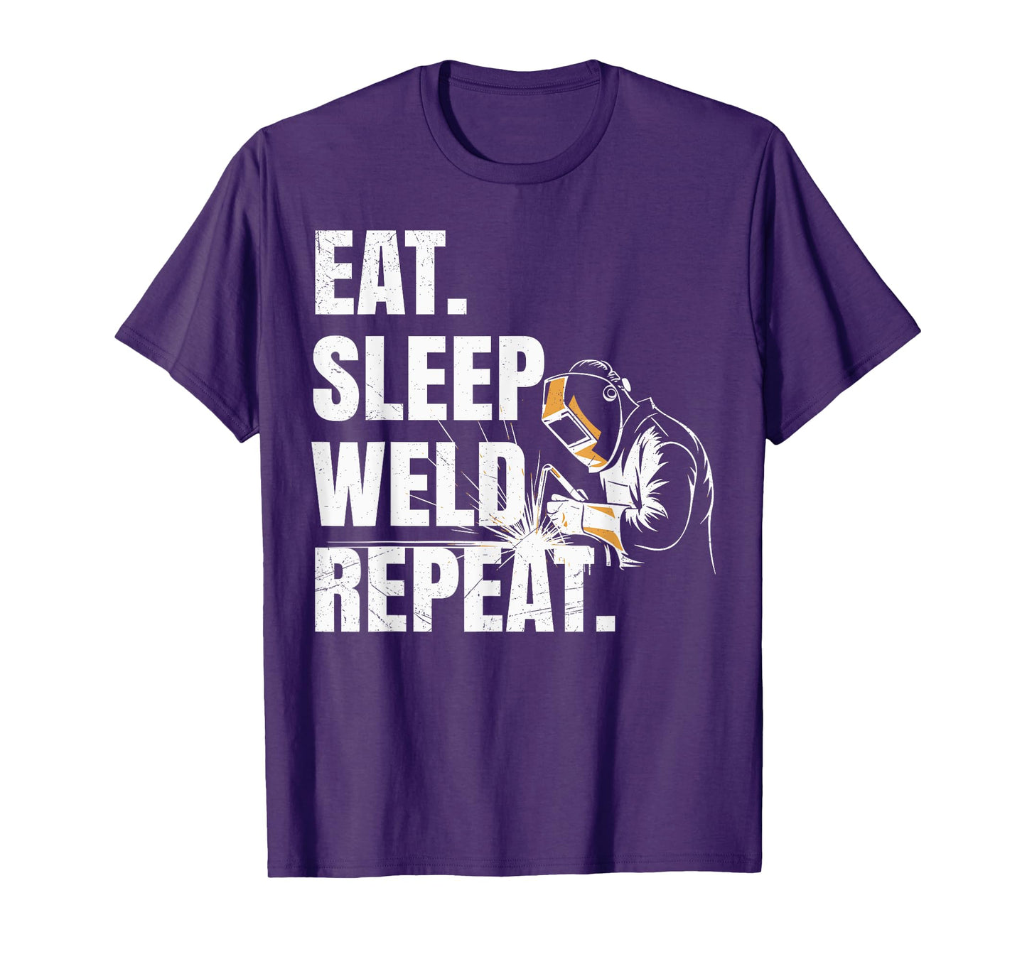 Eat Sleep Weld Repeat Welder Metal Worker Welding Lover T-Shirt