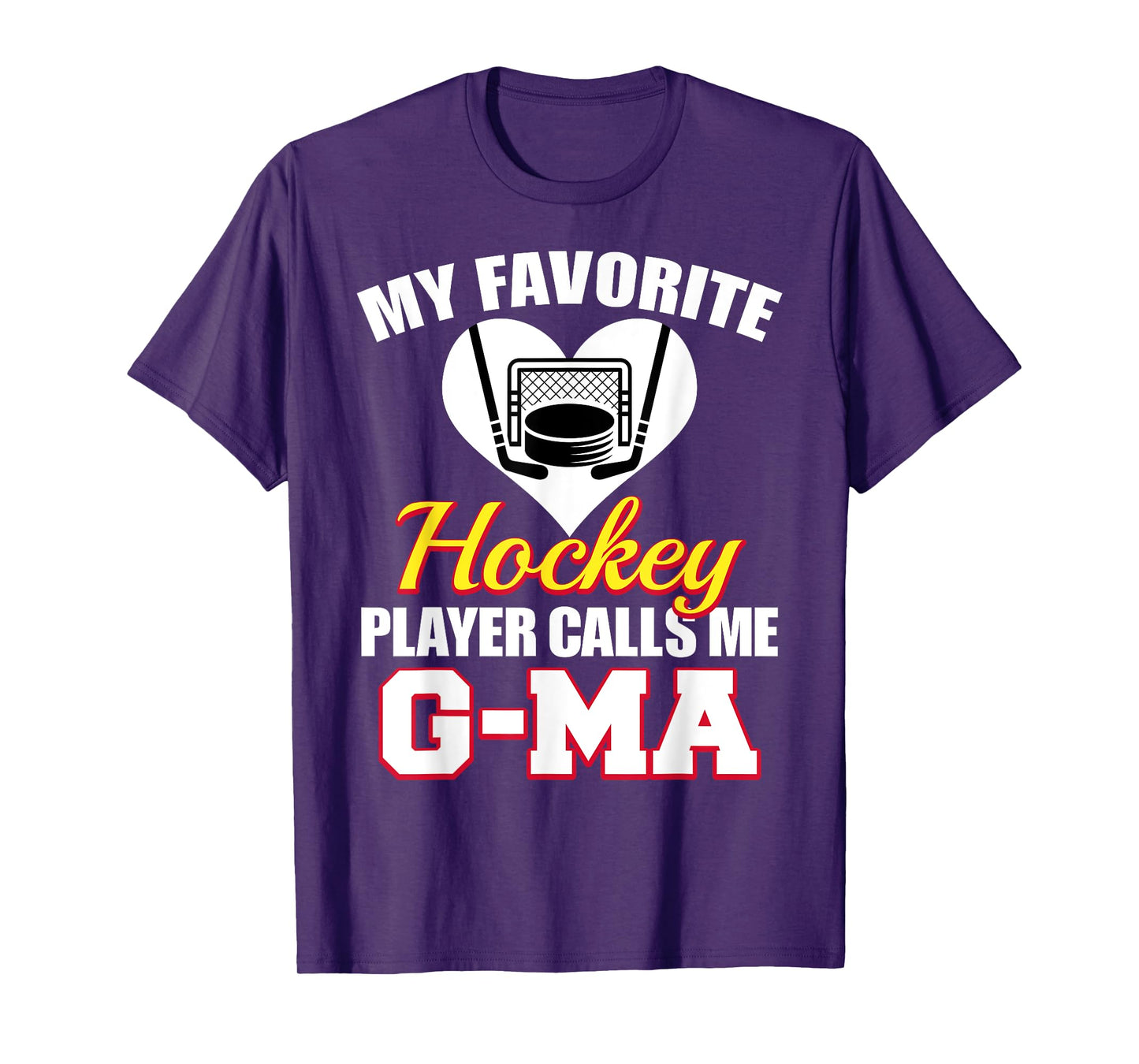 My Favorite Hockey Player Calls Me G-Ma Funny Hockey G-Ma T-Shirt