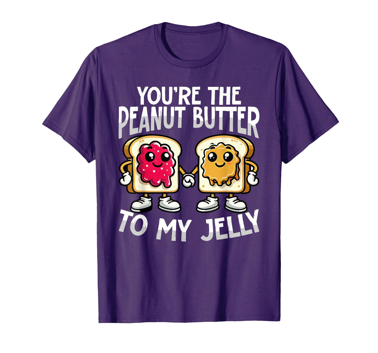 You’re the Peanut Butter to My Jelly Funny Couple T-Shirt