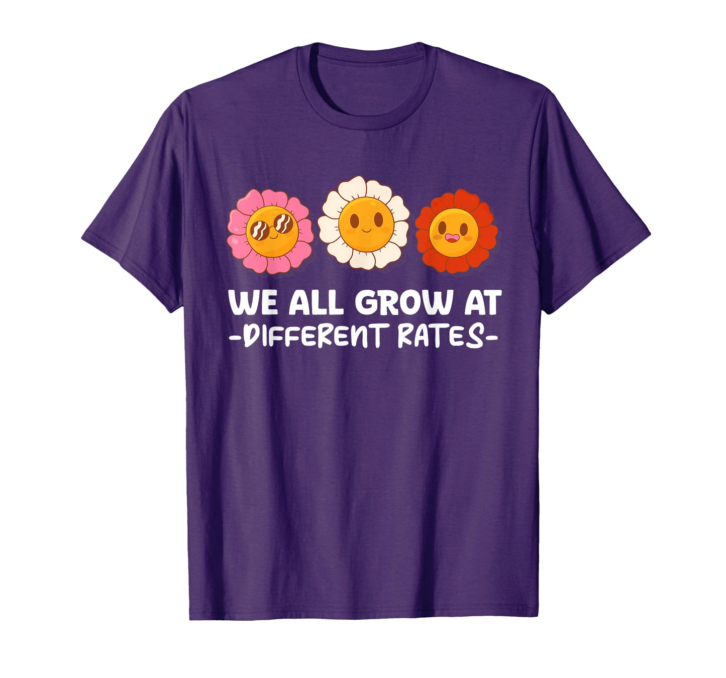 We All Grow At Different Rates First Day Of School Teacher Men Women T-Shirt