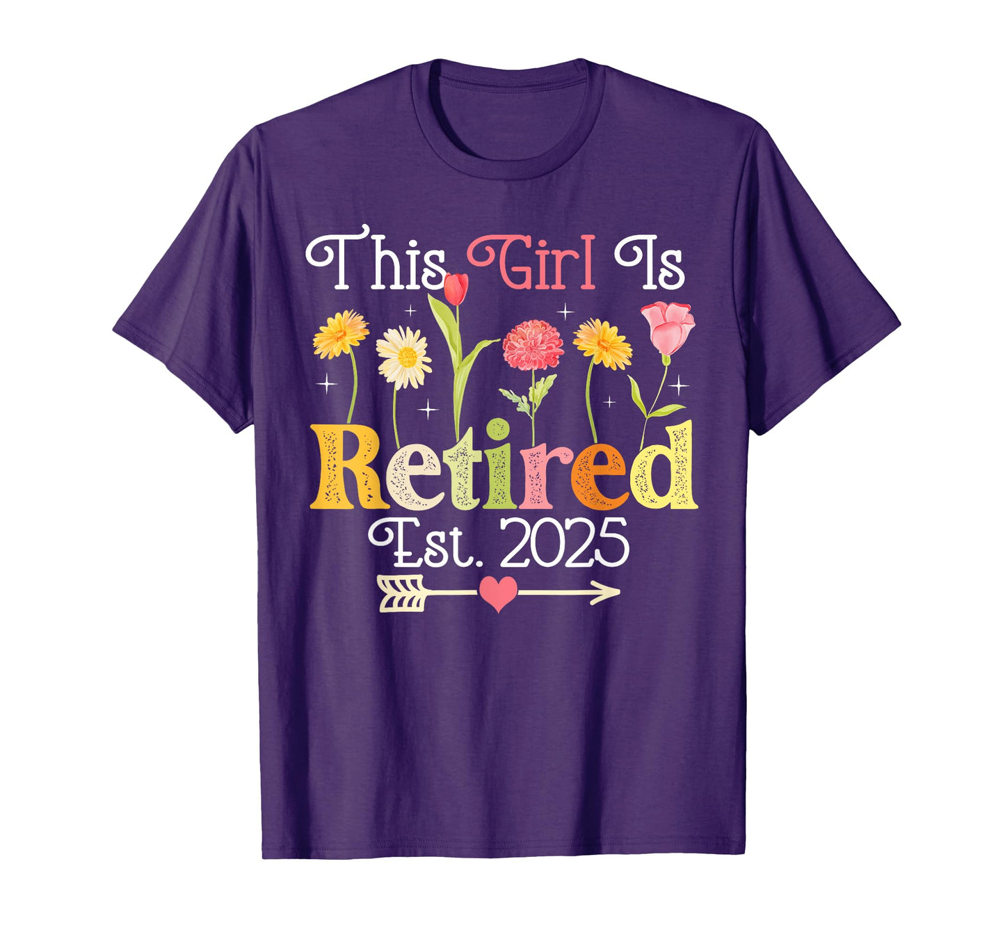 This Girl Is Retired Est 2025 Women Retirement Floral Funny T-Shirt