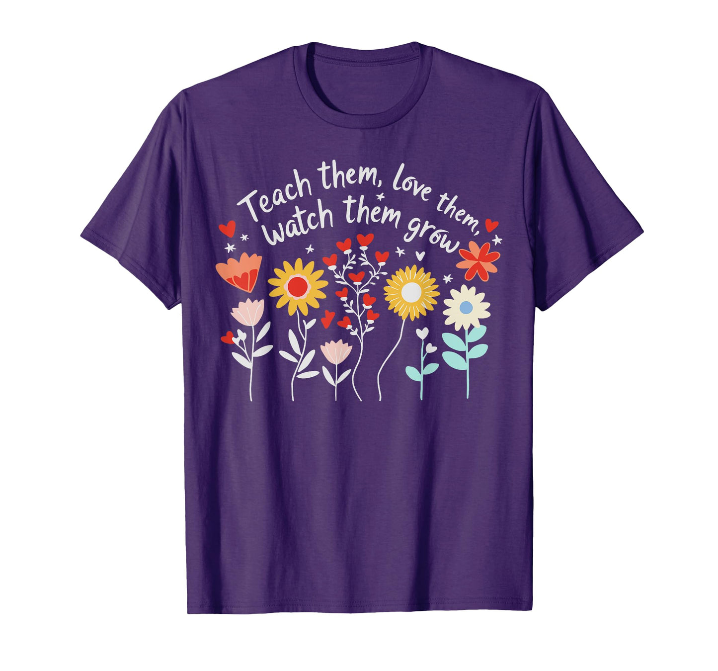 Teach Them Love Them Watch Them Grow Retro Teacher Floral T-Shirt