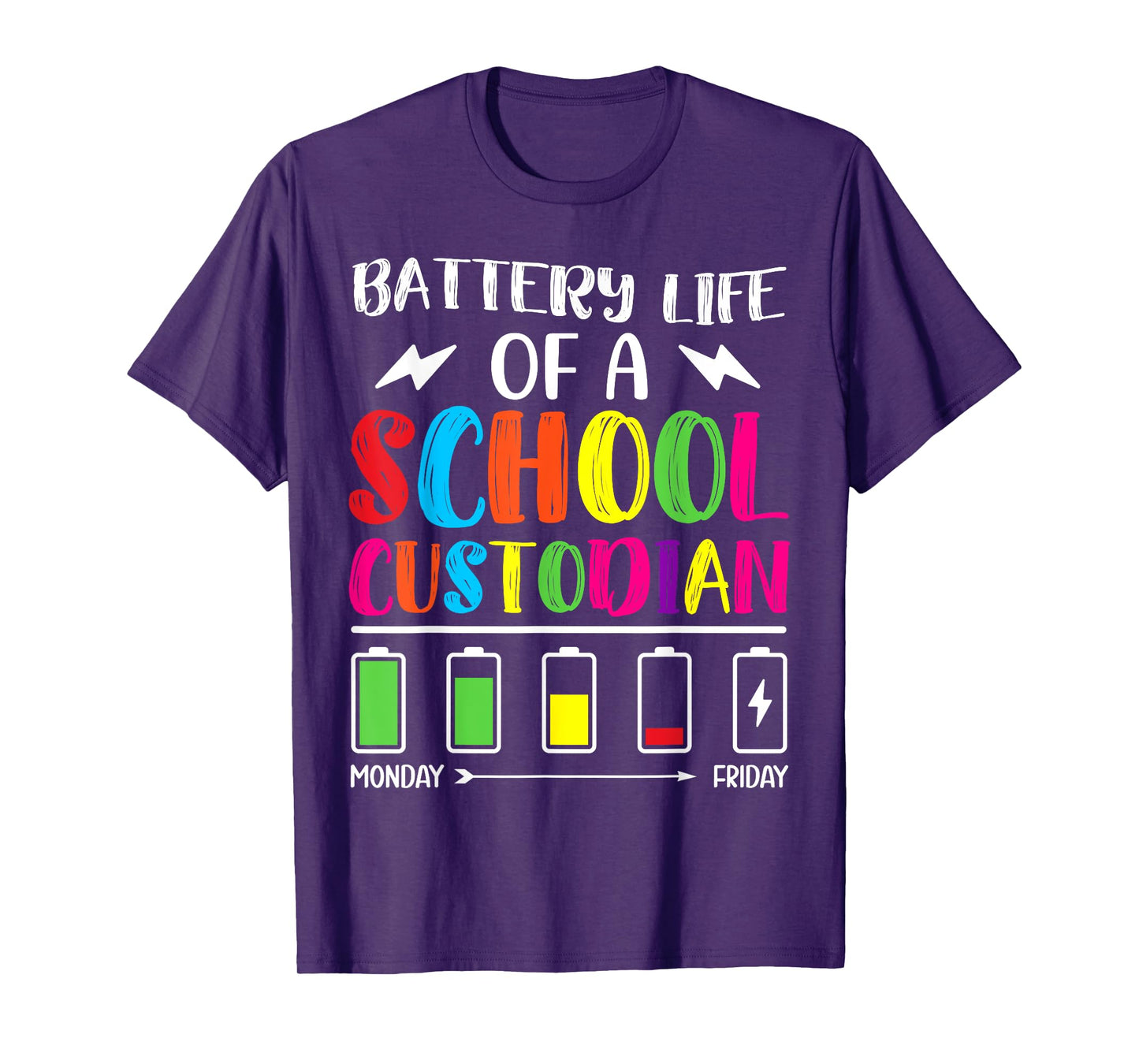 School Custodian Shirts Battery Life of a School Custodian T-Shirt