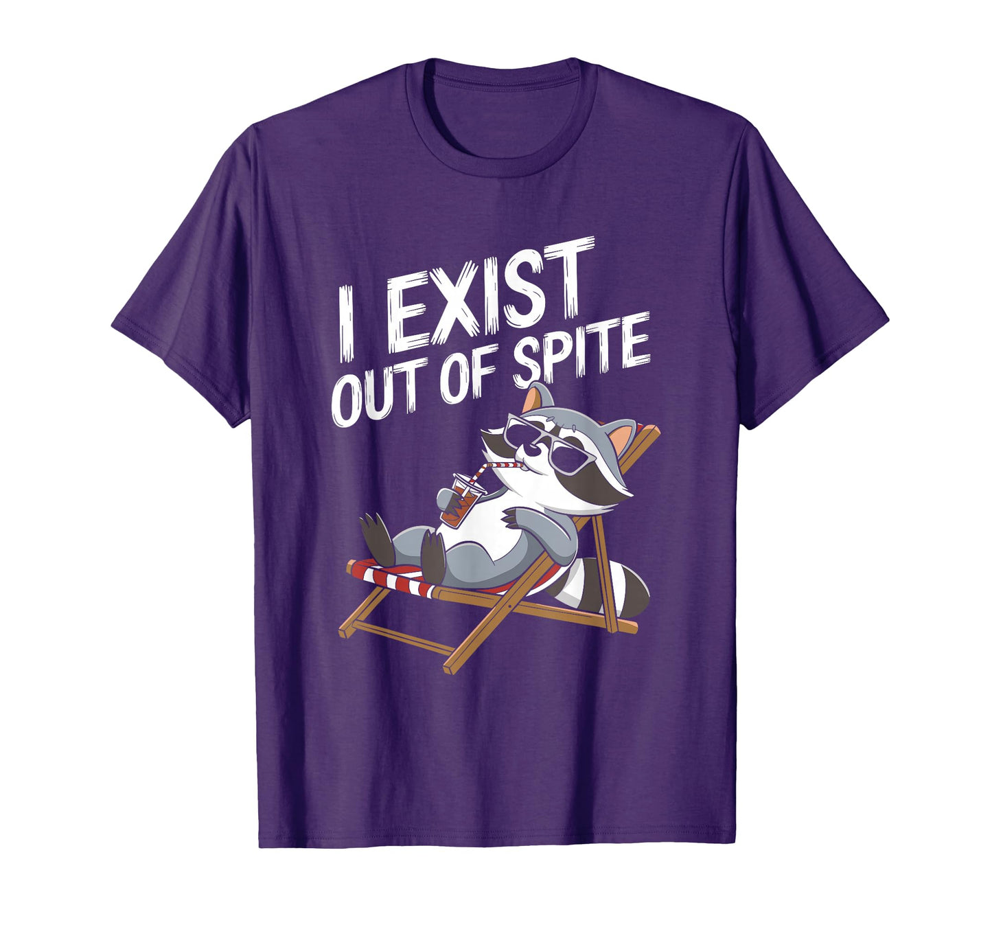 I Exist Out Of Spite Funny Raccoon Design for Men and Women T-Shirt