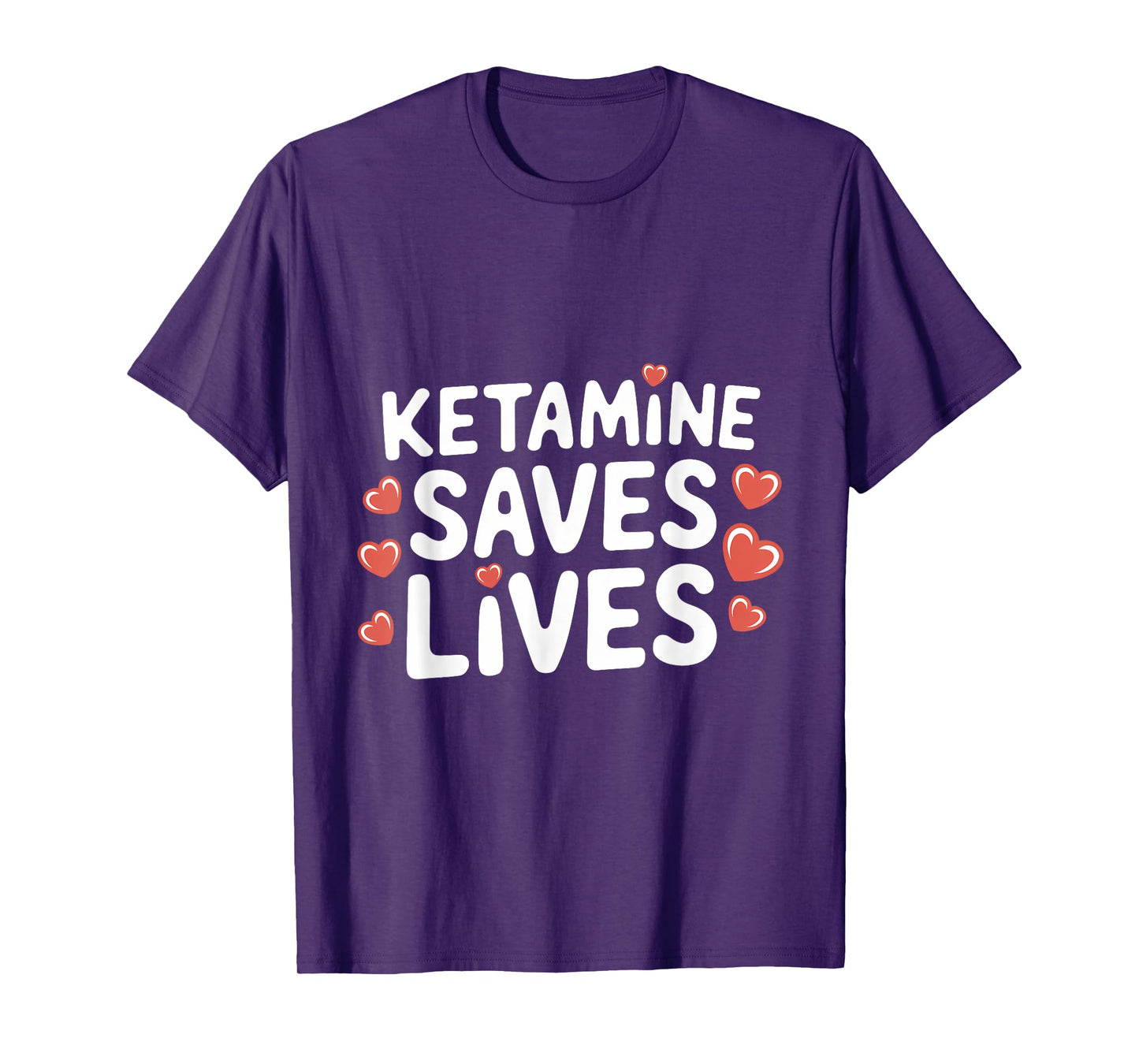ketamine saves lives T-Shirt