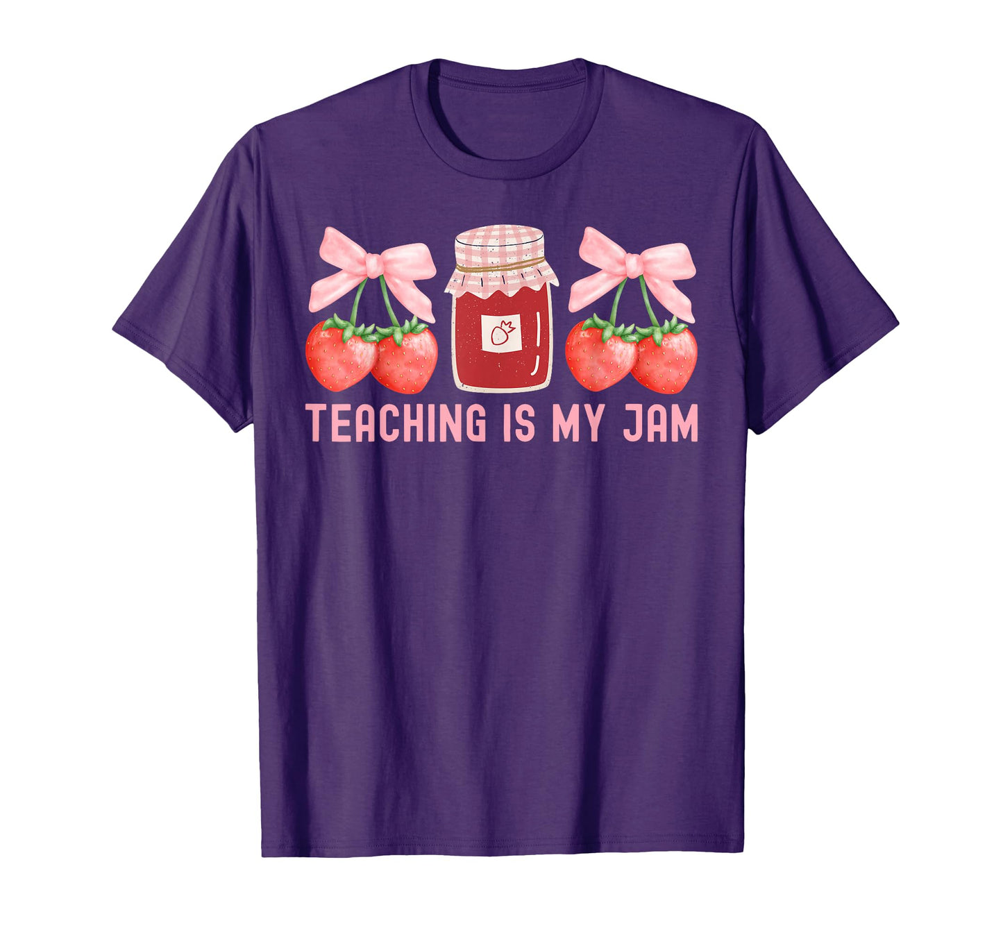 Teaching Is My Jam Strawberry Coquette Bow Teacher School T-Shirt