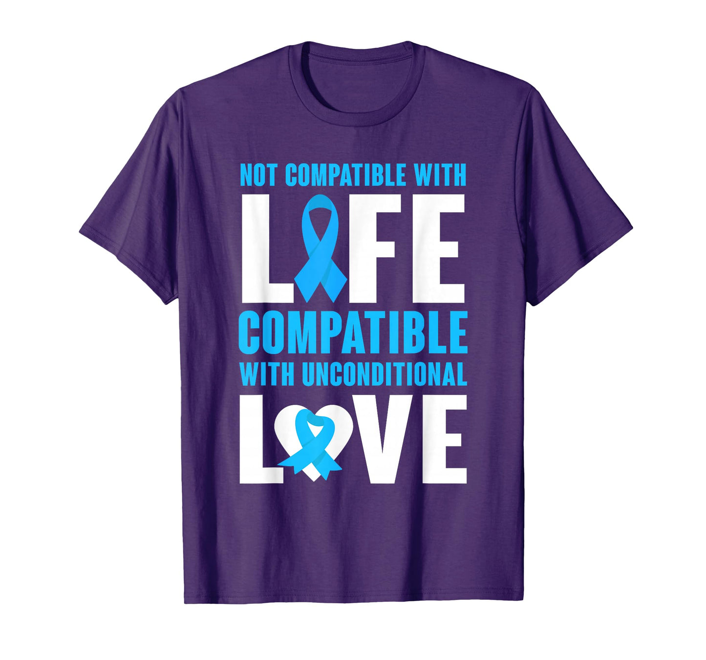 Compatible With Unconditional Love Trisomy 18 Awareness T-Shirt