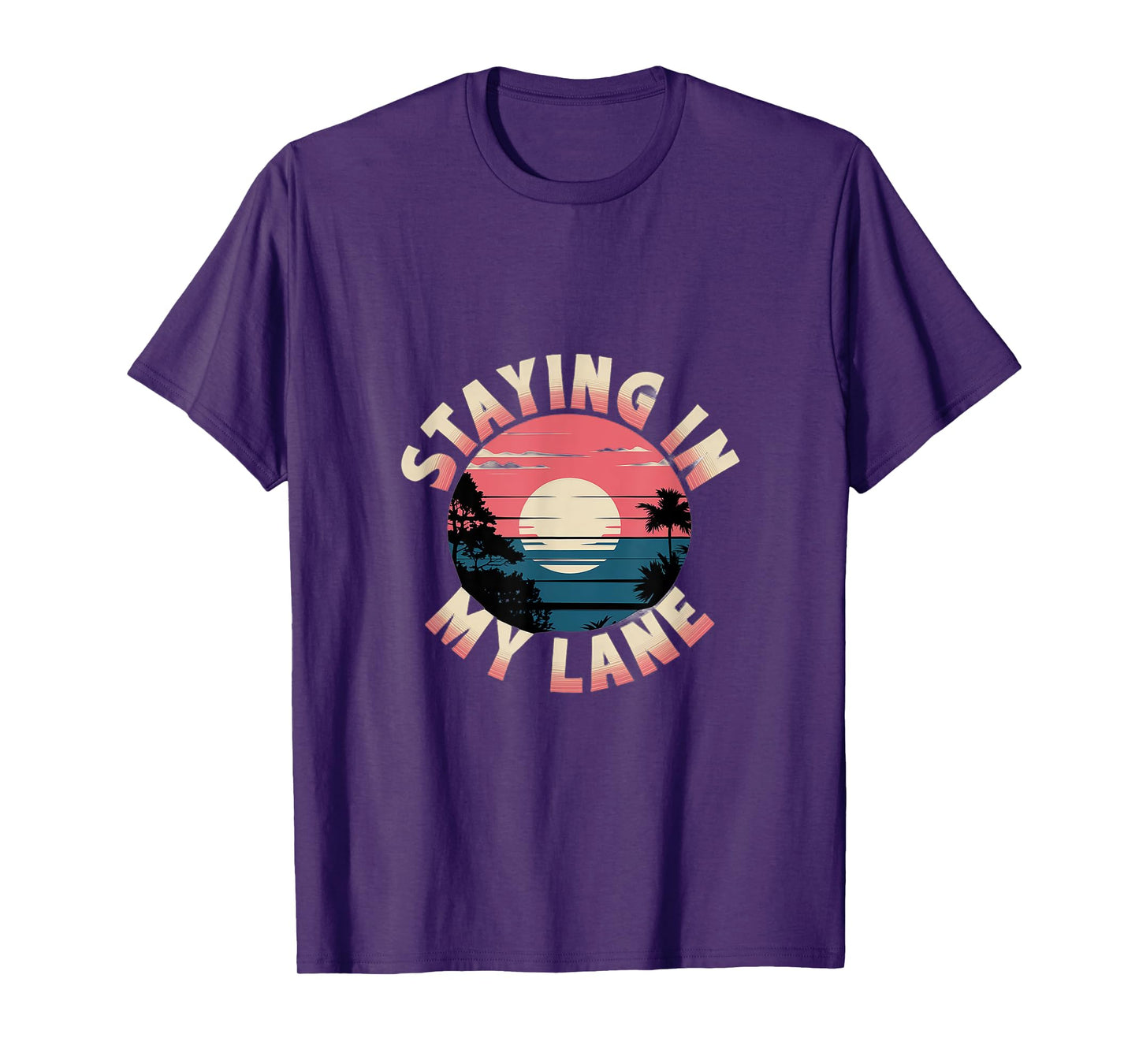 Staying In My Lane Growth Goals Motivation |-- T-Shirt