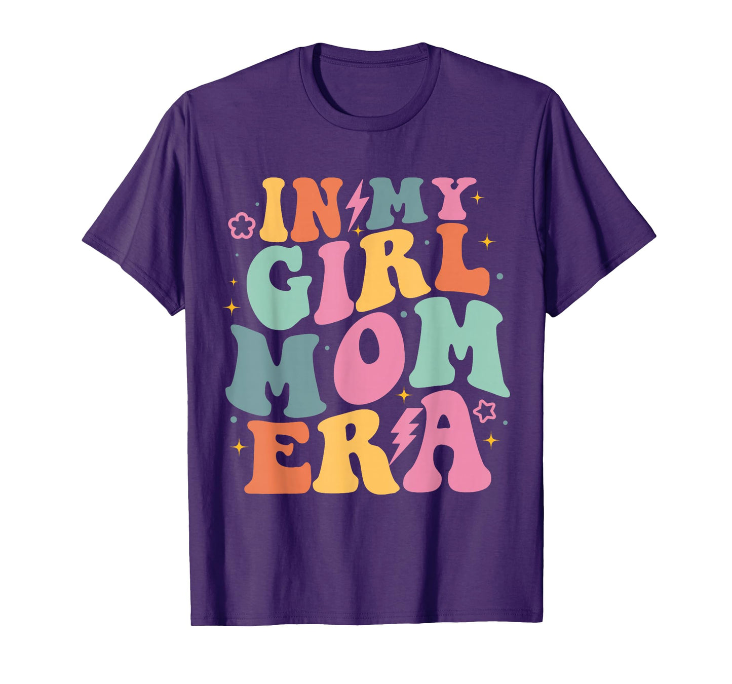 In My Girl Mom Era Mom Of Girl Funny Mom Mother's Day T-Shirt