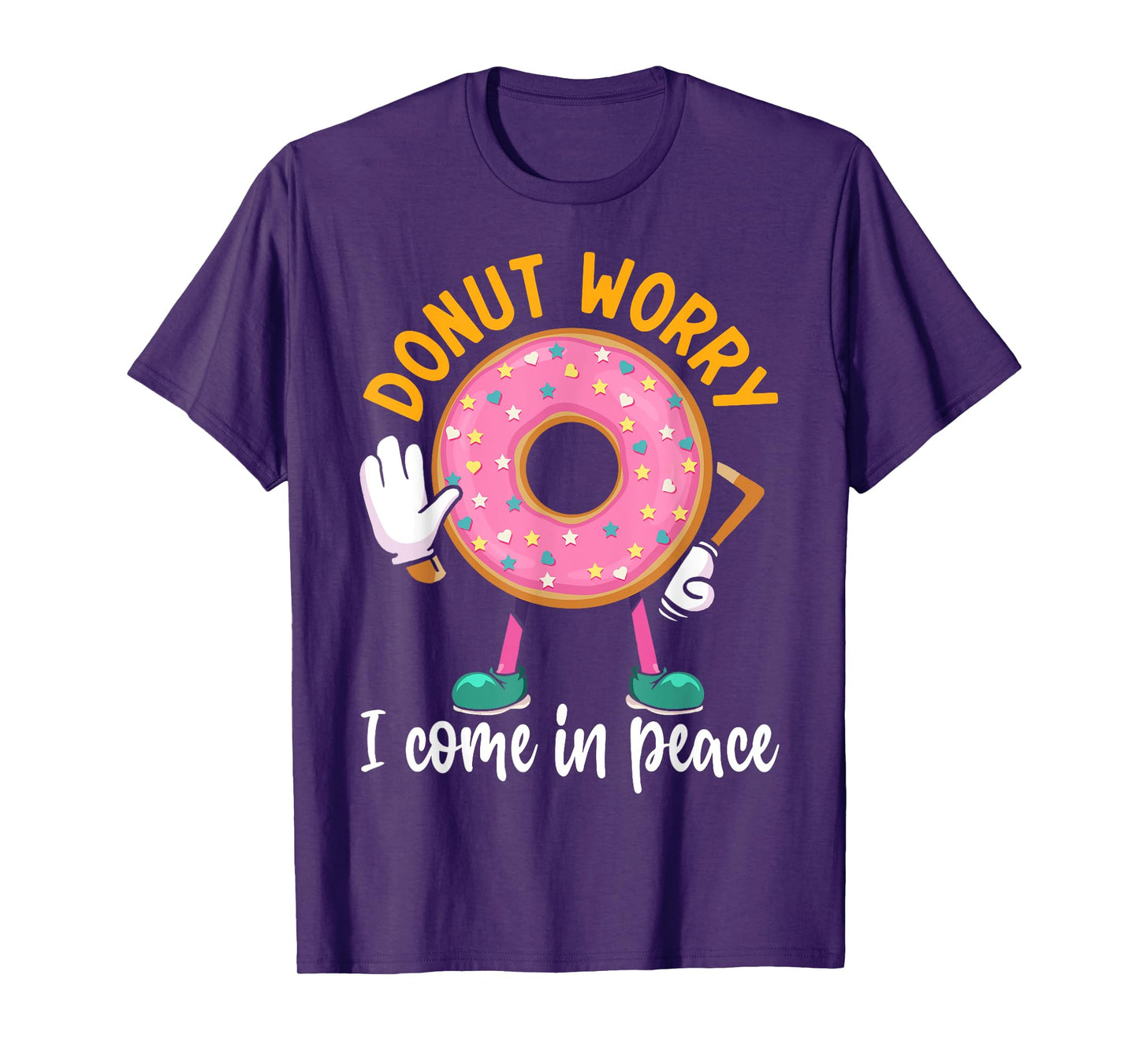 Donut Worry I Come In Peace T-Shirt