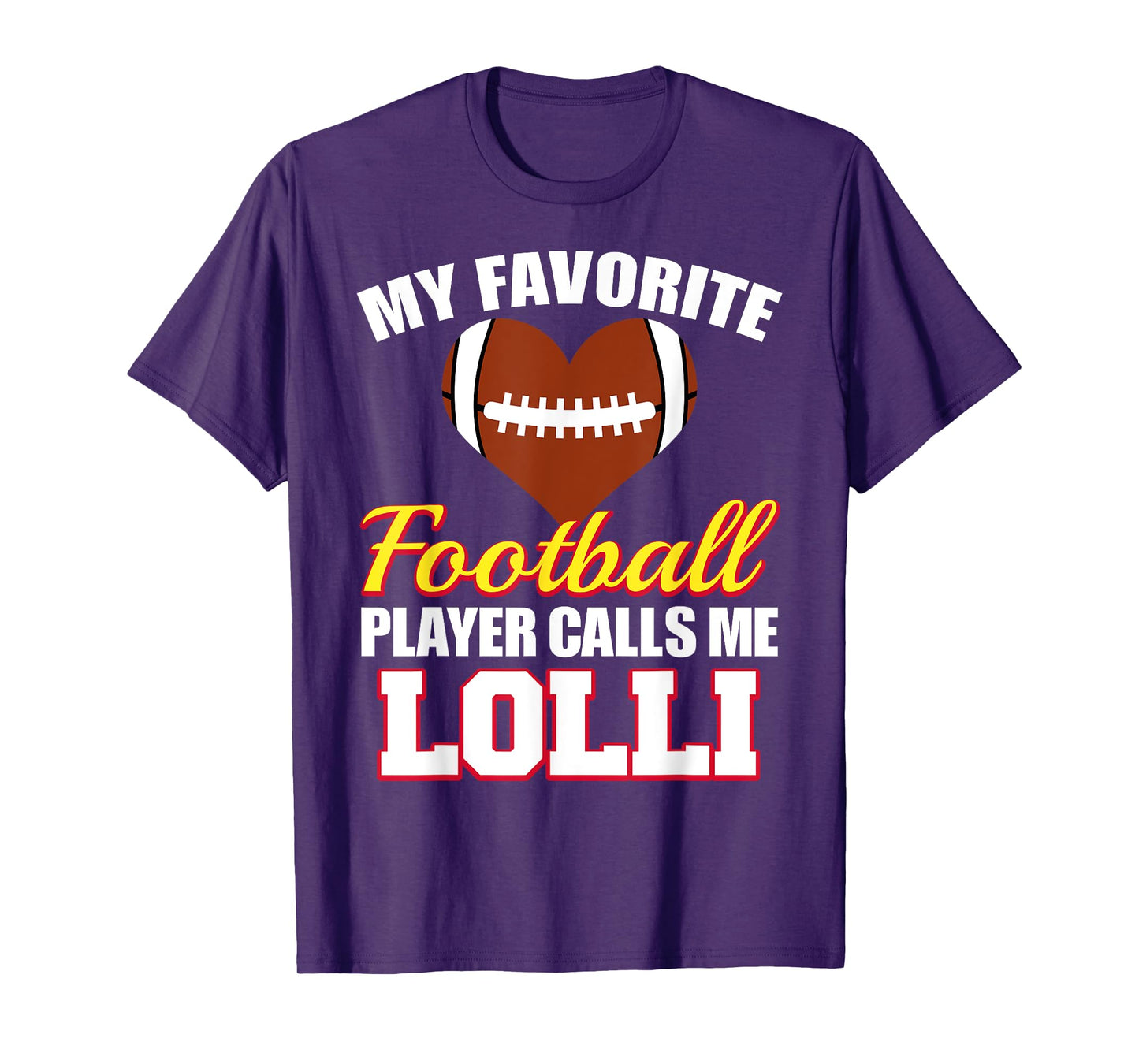 My Favorite Football Player Calls Me Lolli Football Lolli T-Shirt