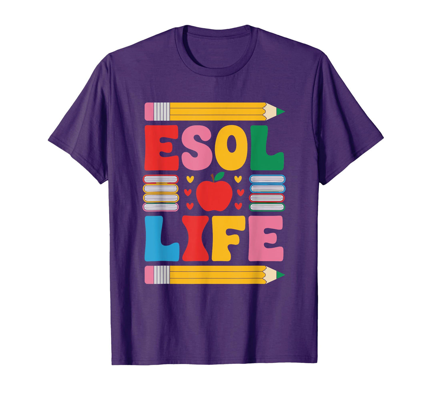 ESL English Teacher and Language Art Teaching, ESOL Life T-Shirt