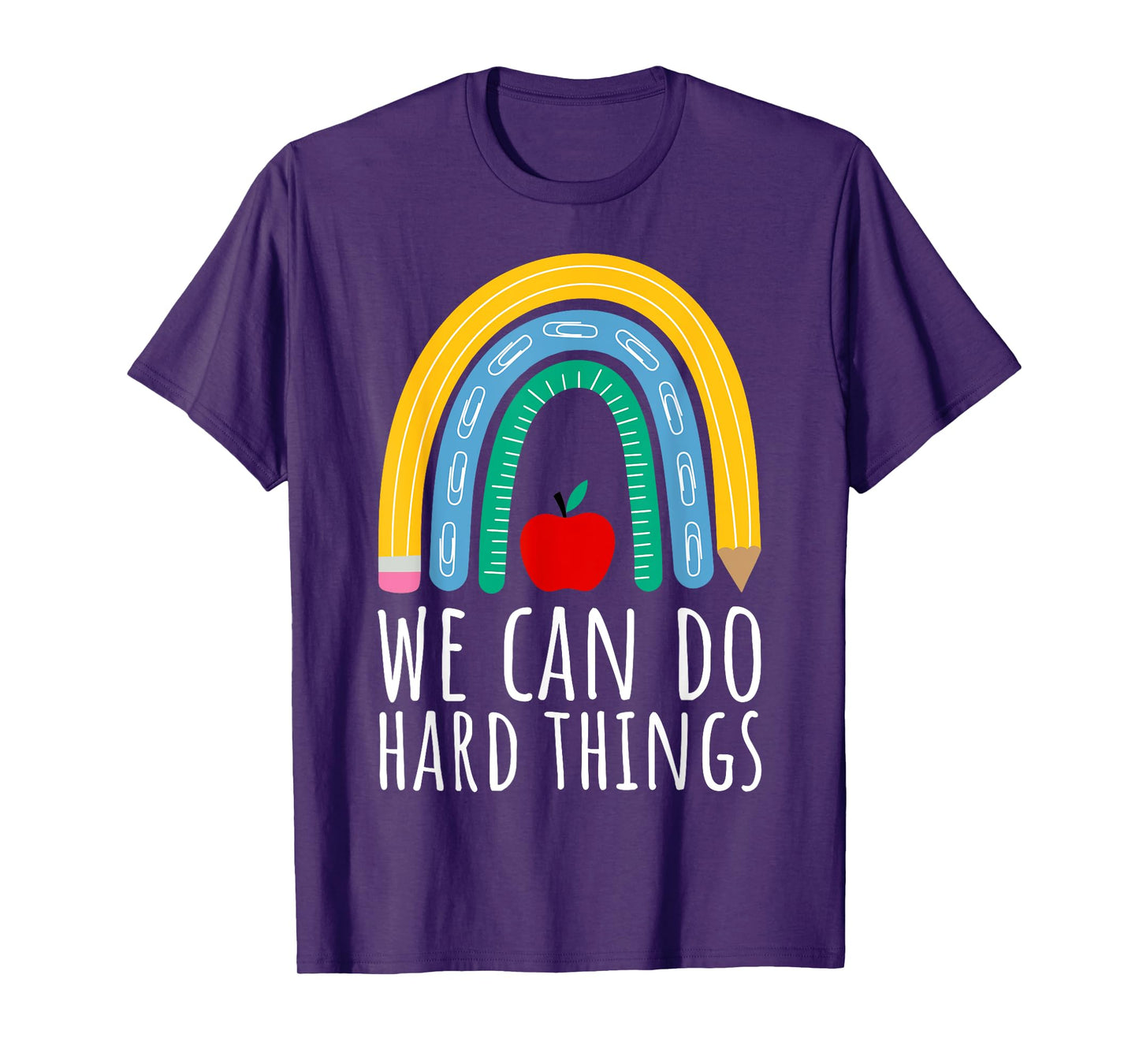 We Can Do Hard Things Motivational Teacher Back to School T-Shirt for Men Women Girls Kids