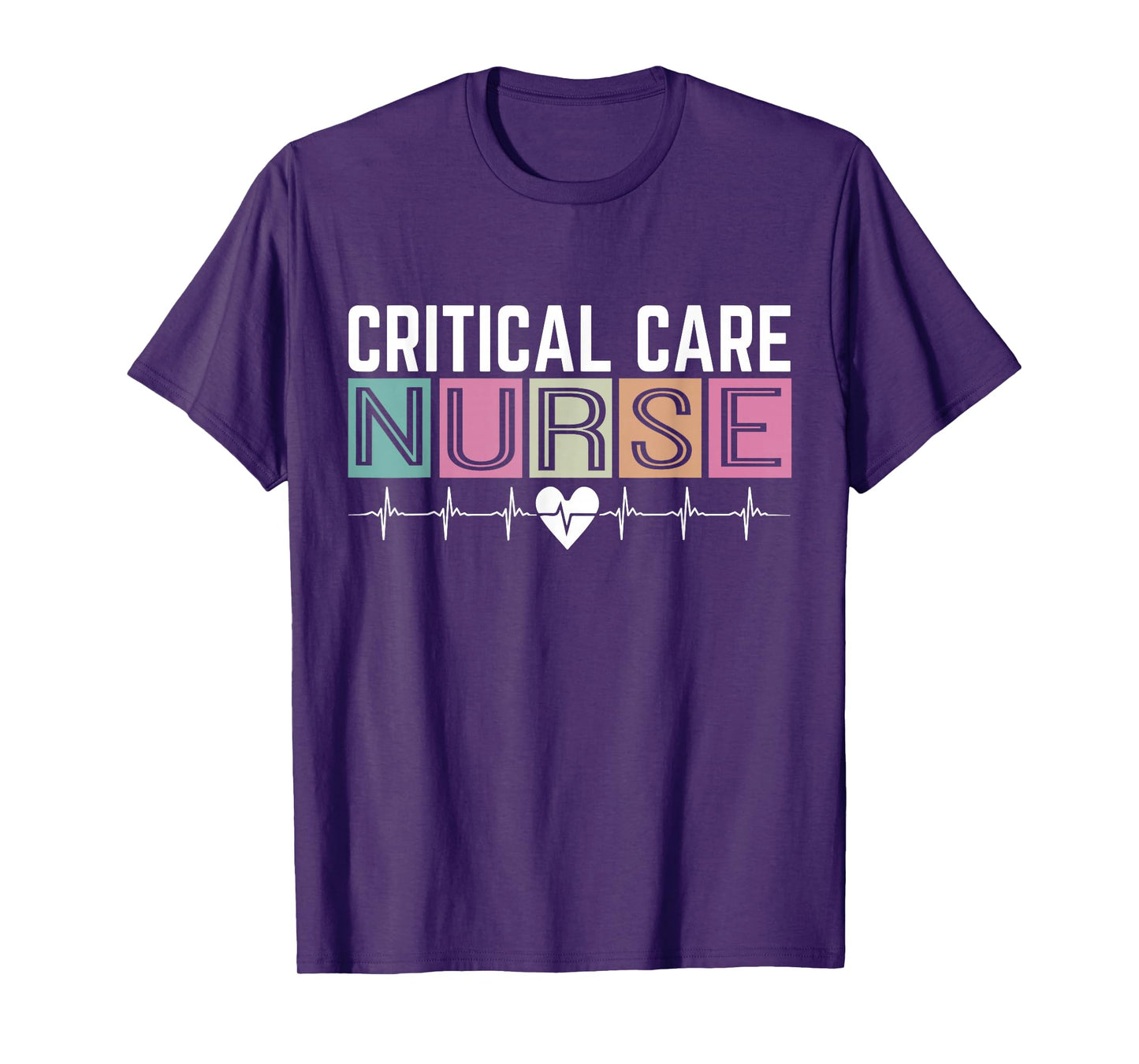 Critical Care Nurse Icu Nursing Nurses Critical Care Nurse T-Shirt