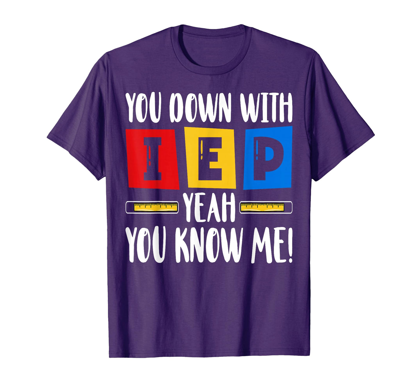You Down with IEP Yeah You Know Me - Funny SPED Teacher T-Shirt