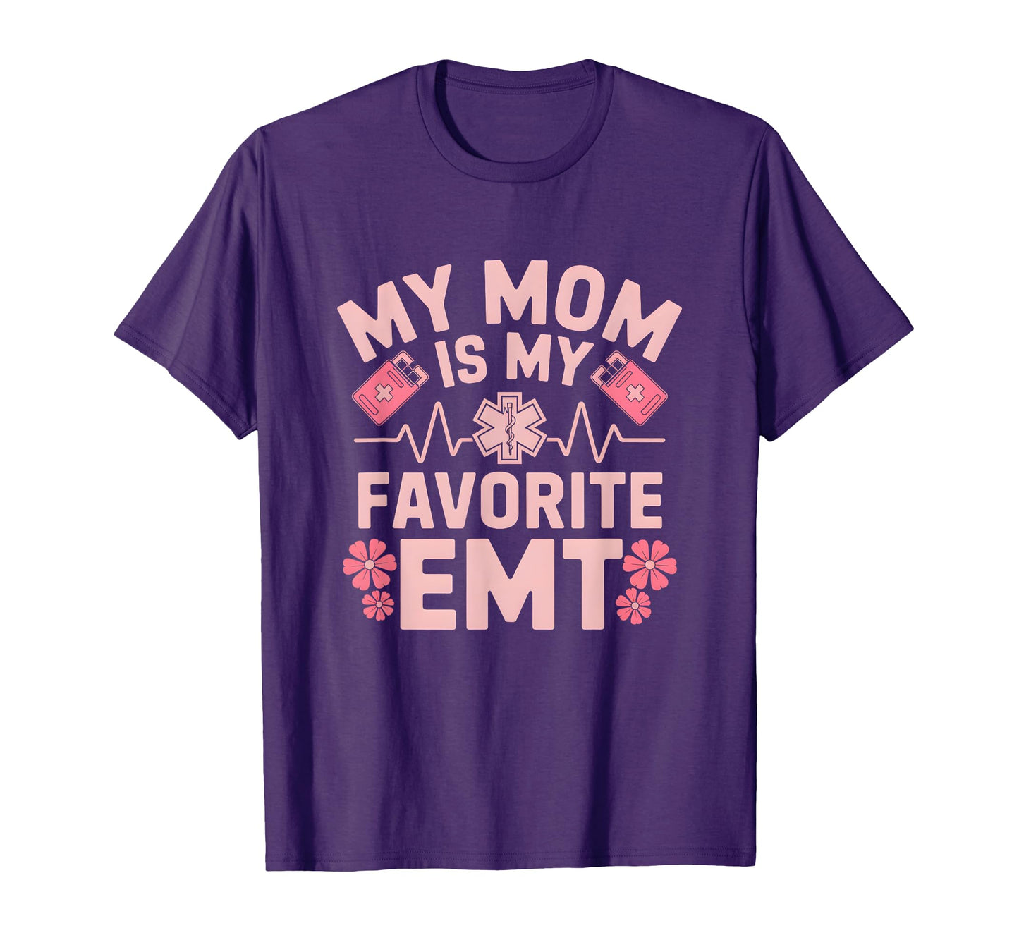 My Mom Is My Favorite EMT Paramedic Family Mothers Day T-Shirt