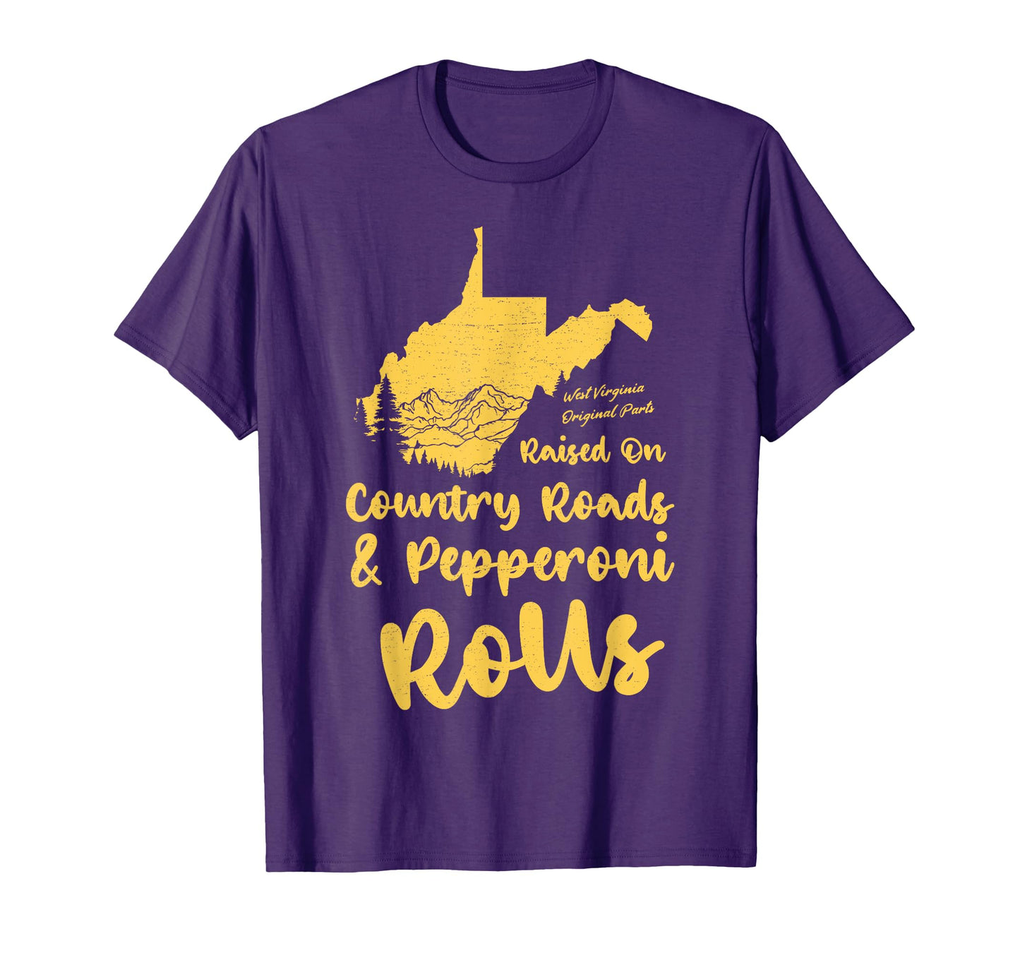 Country Roads & Pepperoni Rolls West Virginia WV 304 Pride T-Shirt