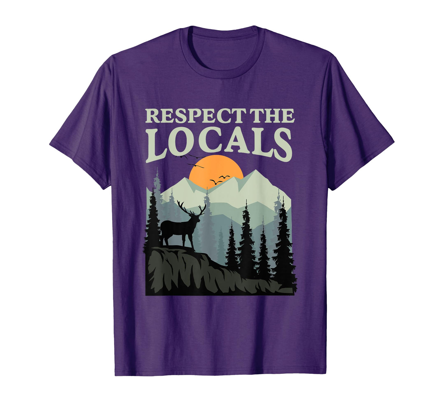 Respect The Locals Wildlife Nature Animal Lover Men Women T-Shirt