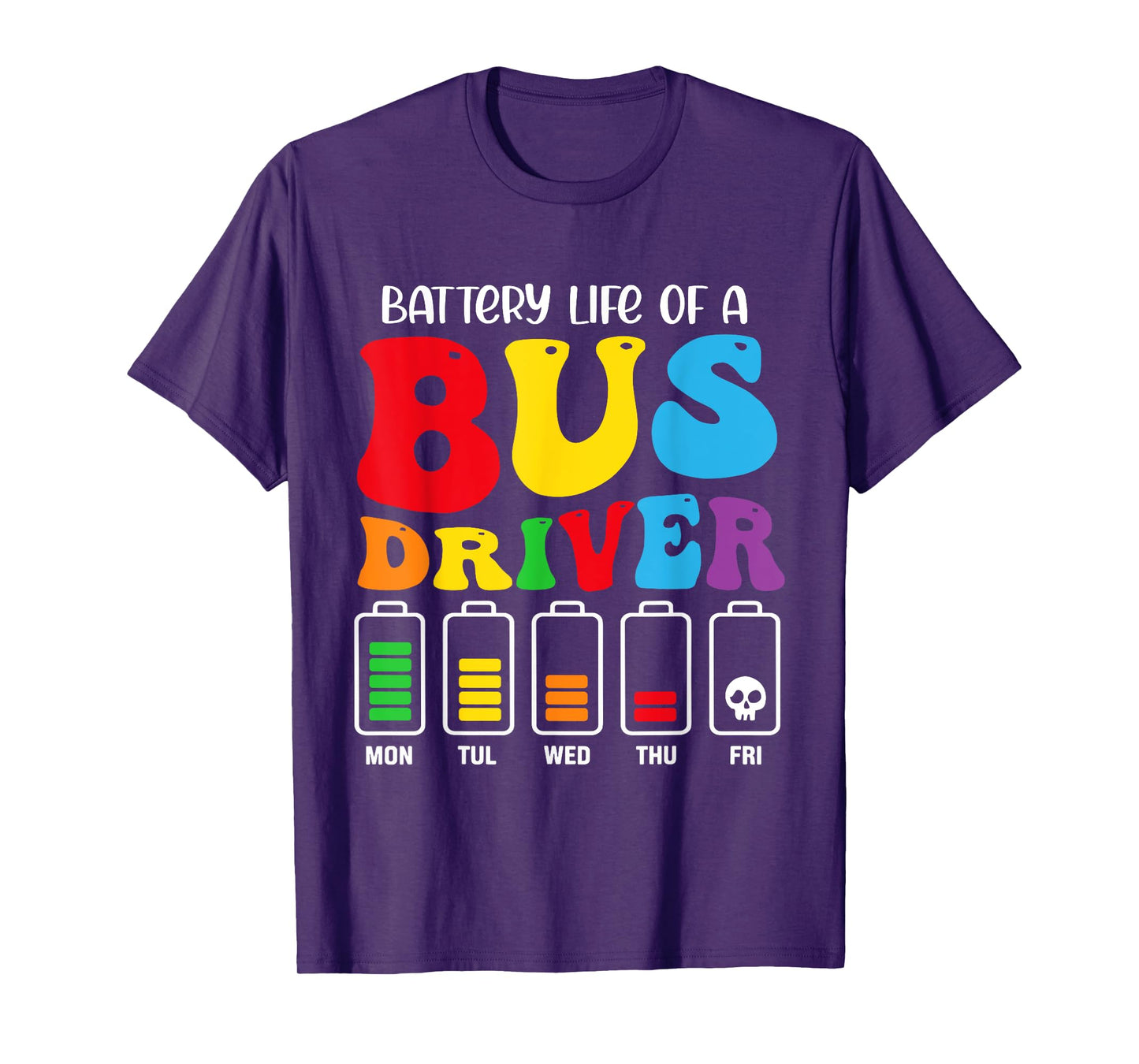 Battery Life of a Bus Driver T-Shirt
