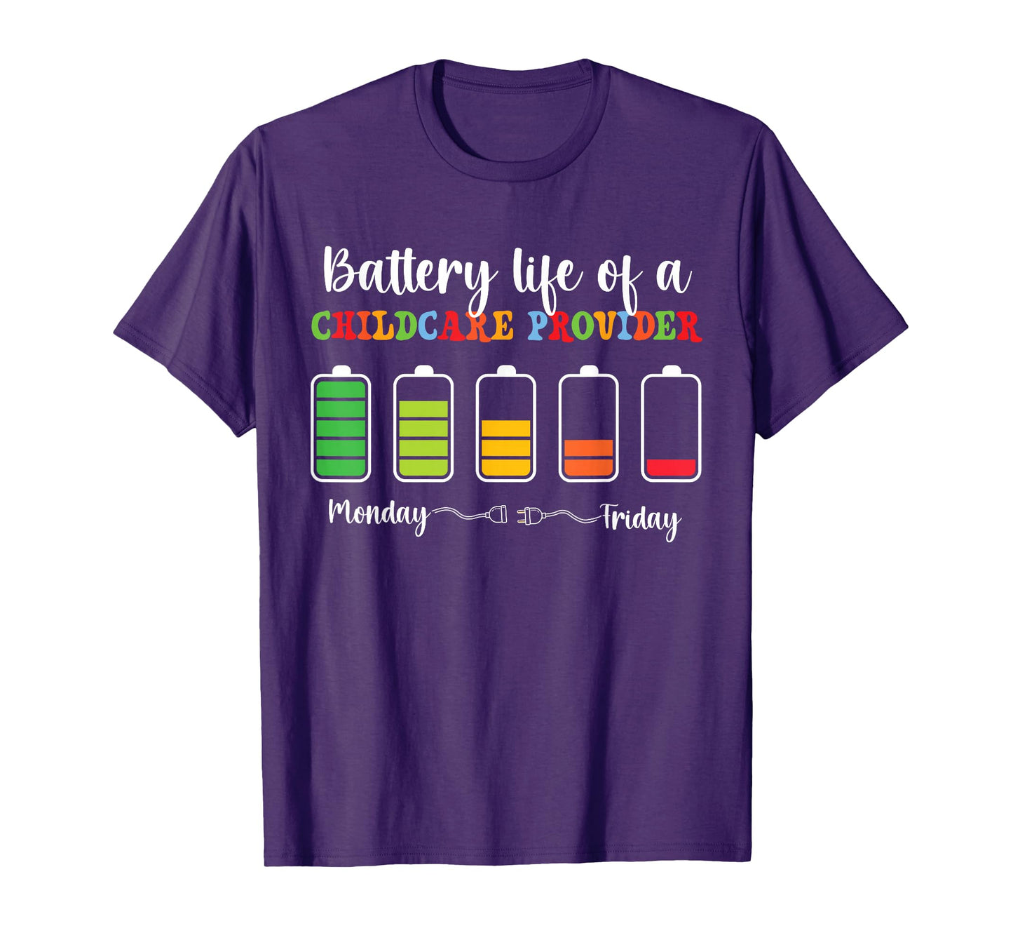 Battery Life Of A Childcare Provider Daycare Provider T-Shirt