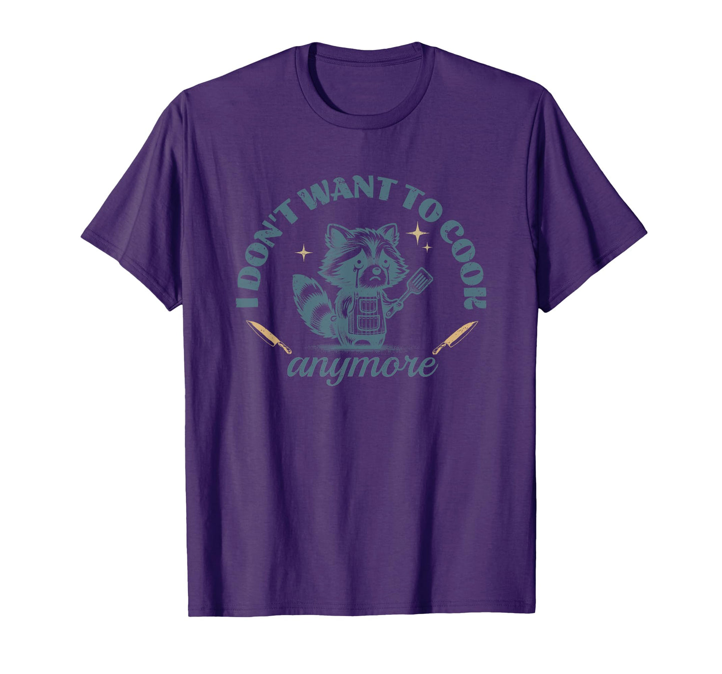 I Don't Want to Cook Anymore Raccoon Funny Cute Chef T-Shirt