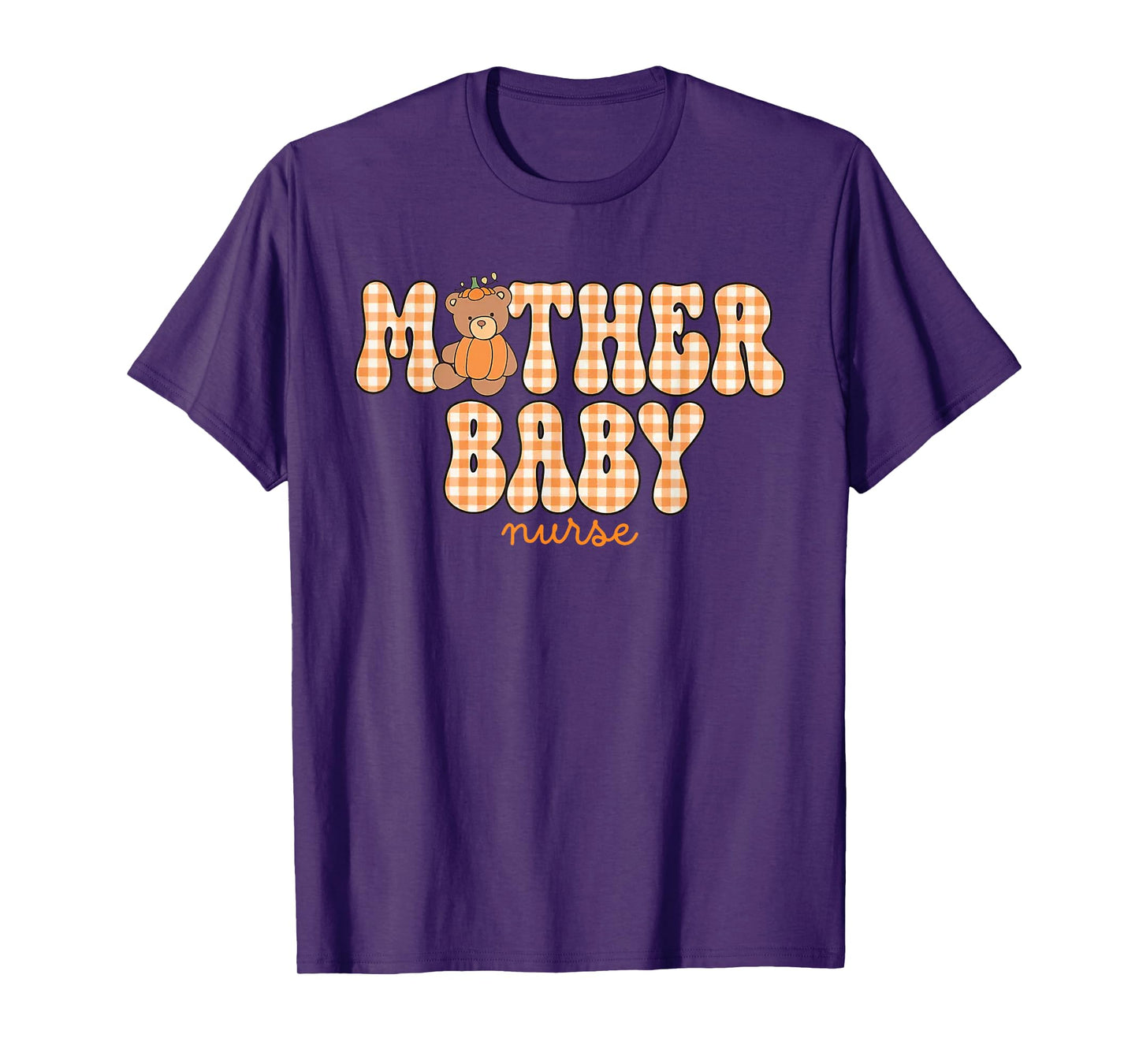 Mother Baby Nurse Fall Bear Pumpkin Mother Baby Unit T-Shirt