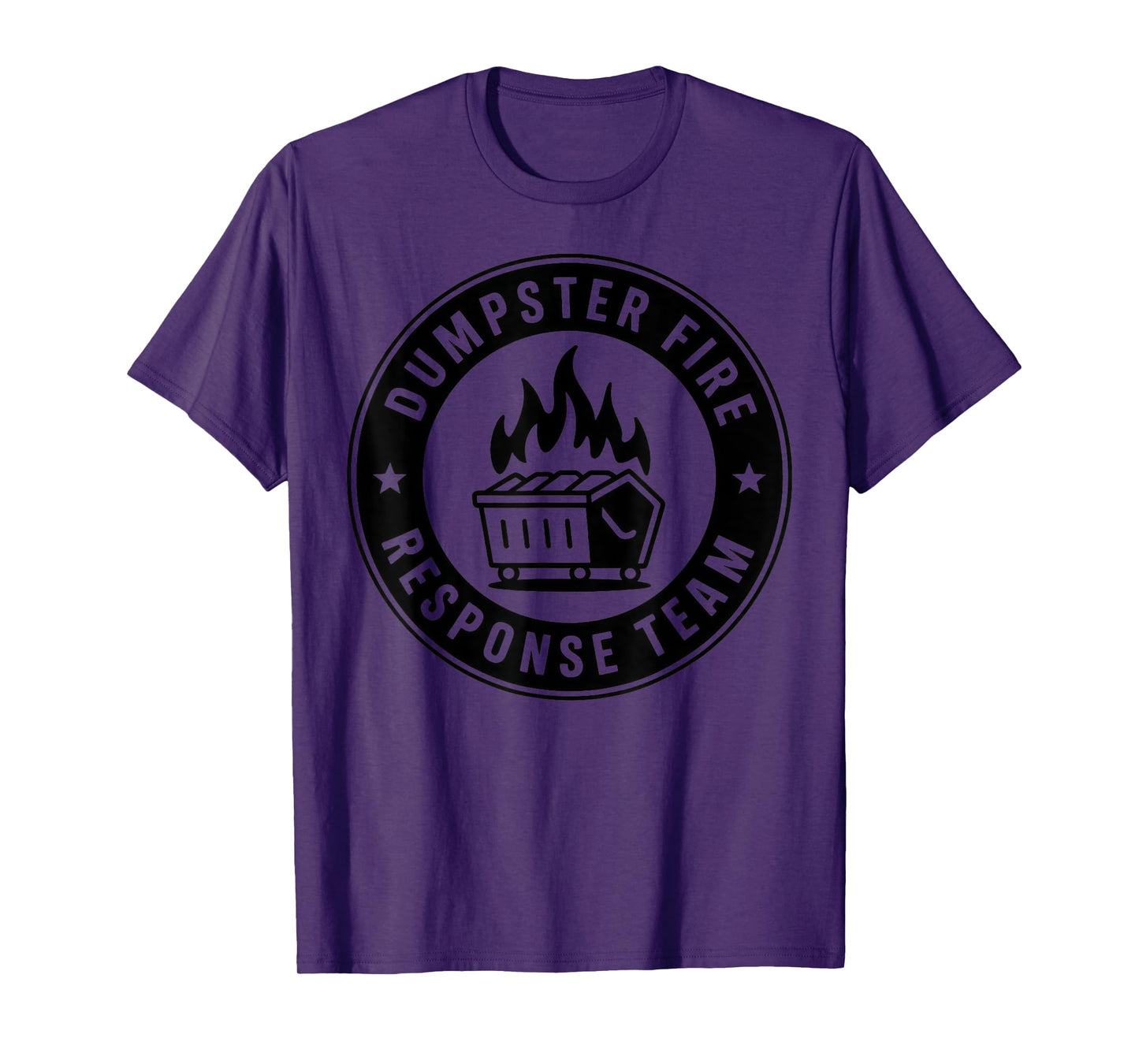 Funny Dumpster Fire Response Team Meme Lover Humor T-Shirt