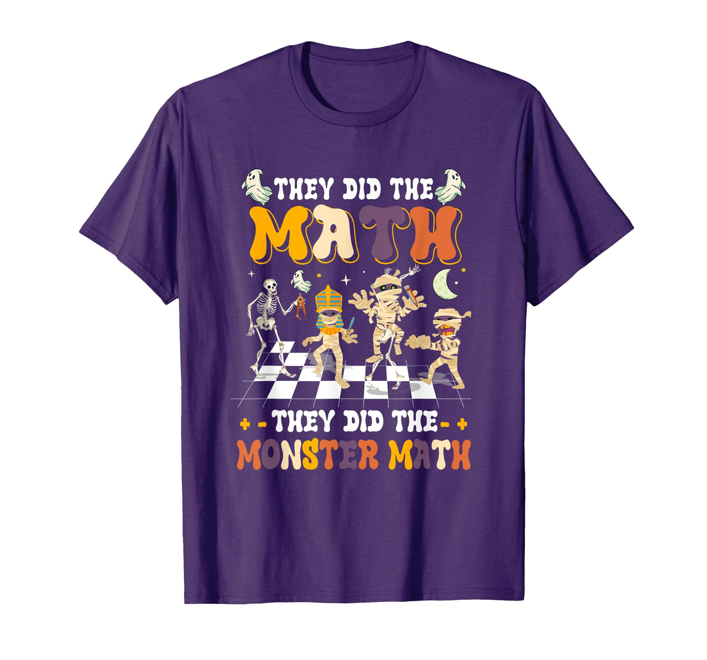Skeleton Dancing They Did The Math They Did The Monster Math T-Shirt
