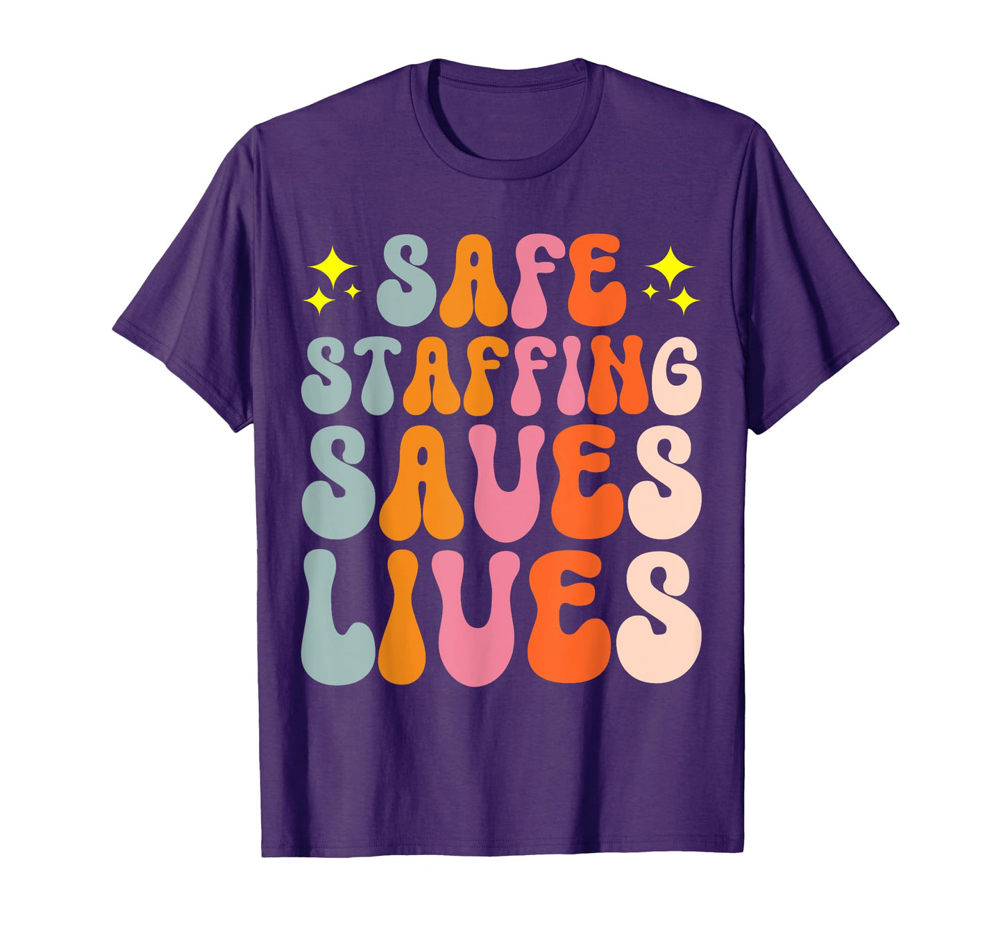 Safe Staffing Saves Lives T-Shirt