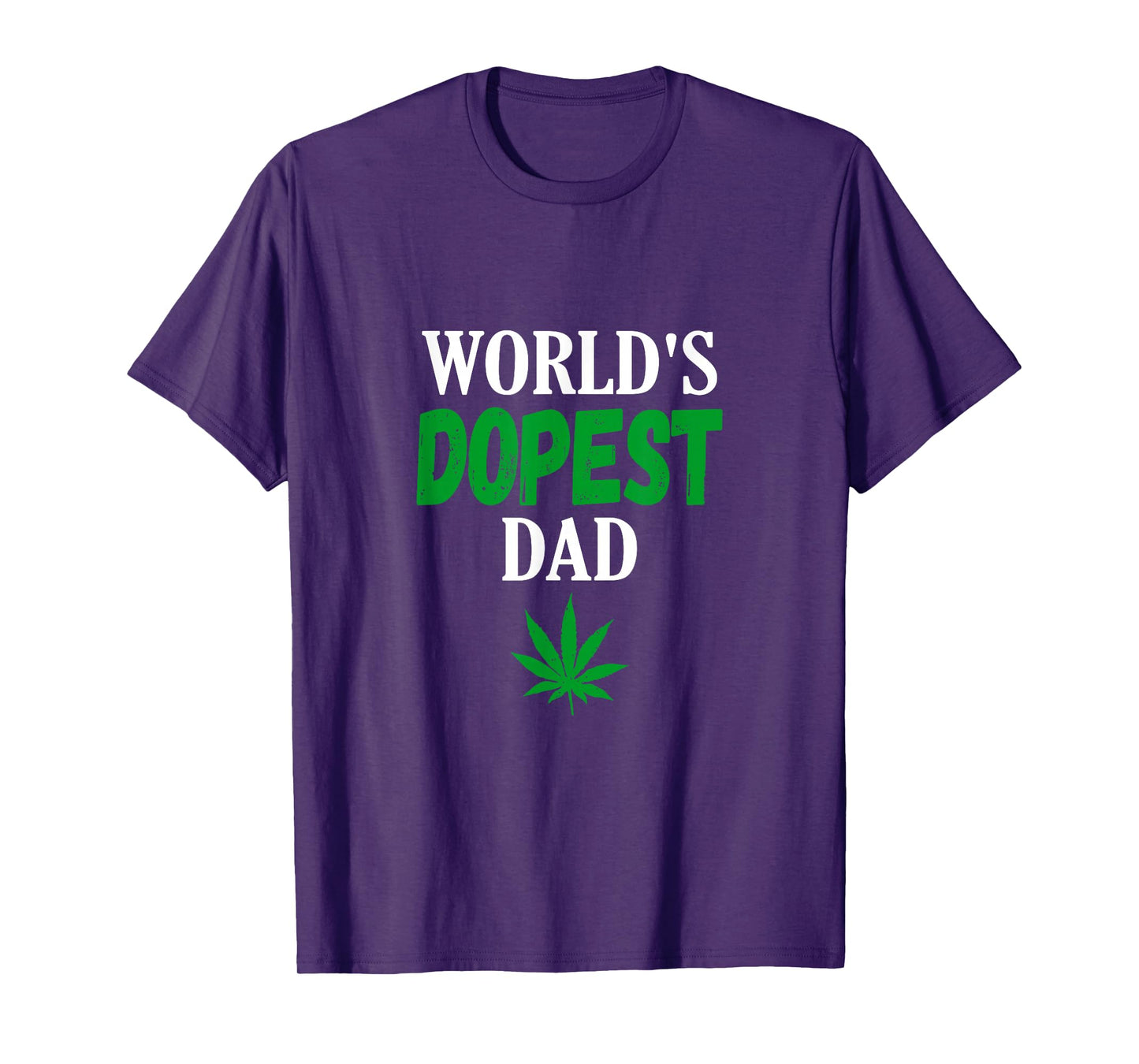 World's Dopest Dad Weed Marijuana Cannabis Funny Leaf T-Shirt