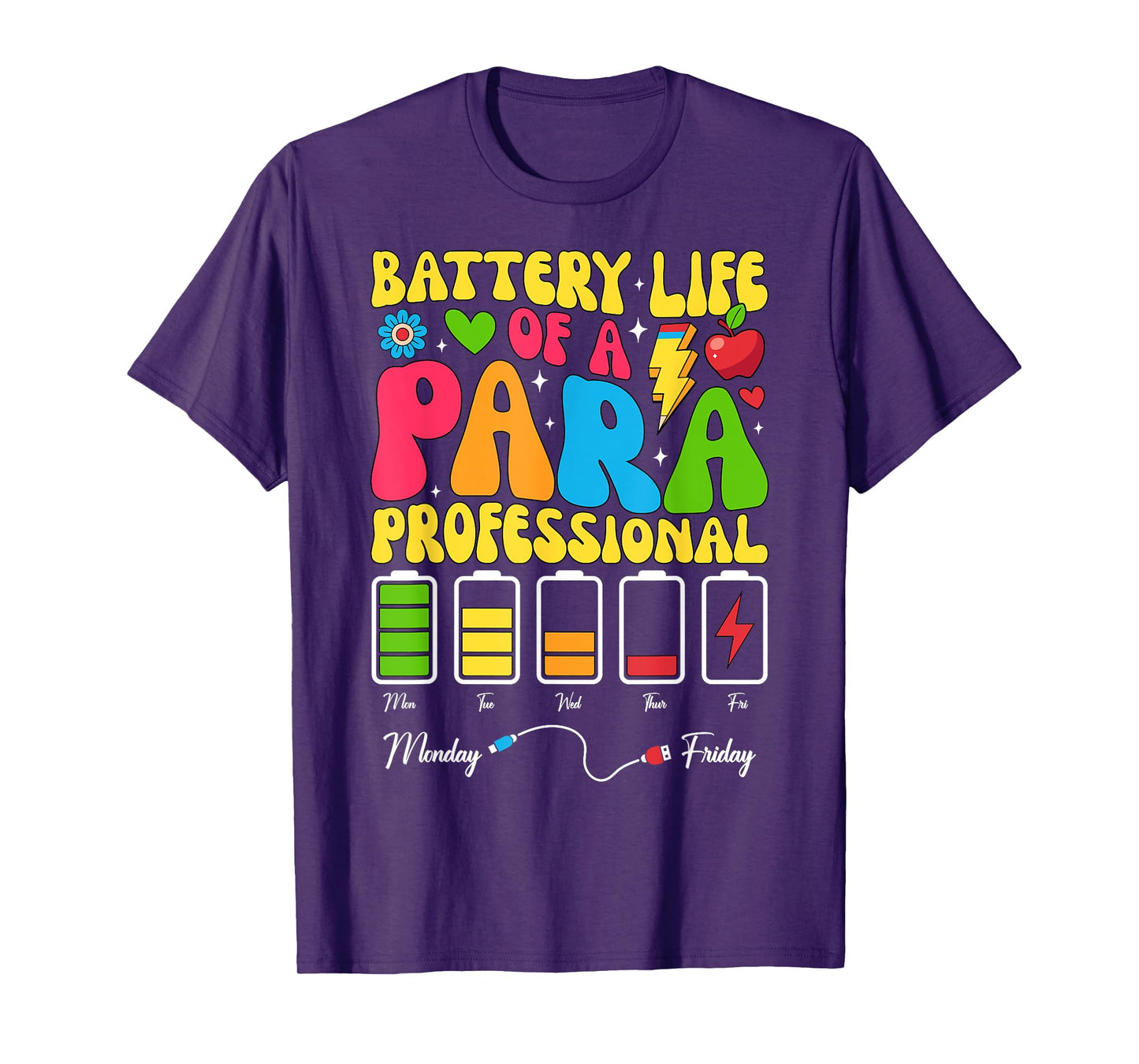 Battery Life Of A Para Paraprofessional Teacher Appreciation T-Shirt