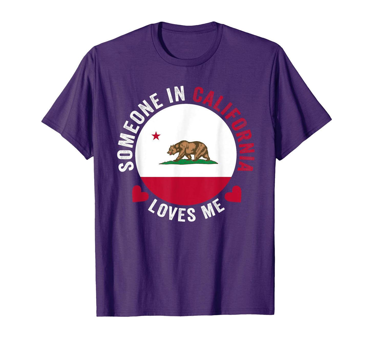 Someone In California Loves Me T-Shirt