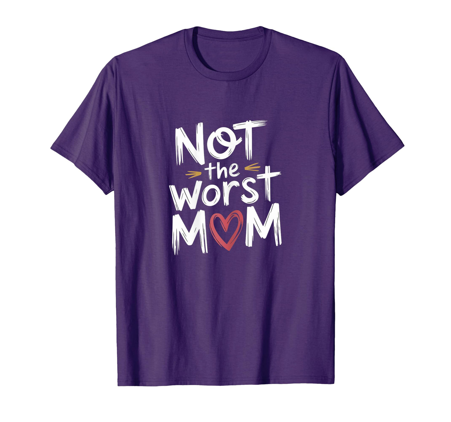 Not The Worst Mom funny Mothers Day motherhood floral mom T-Shirt