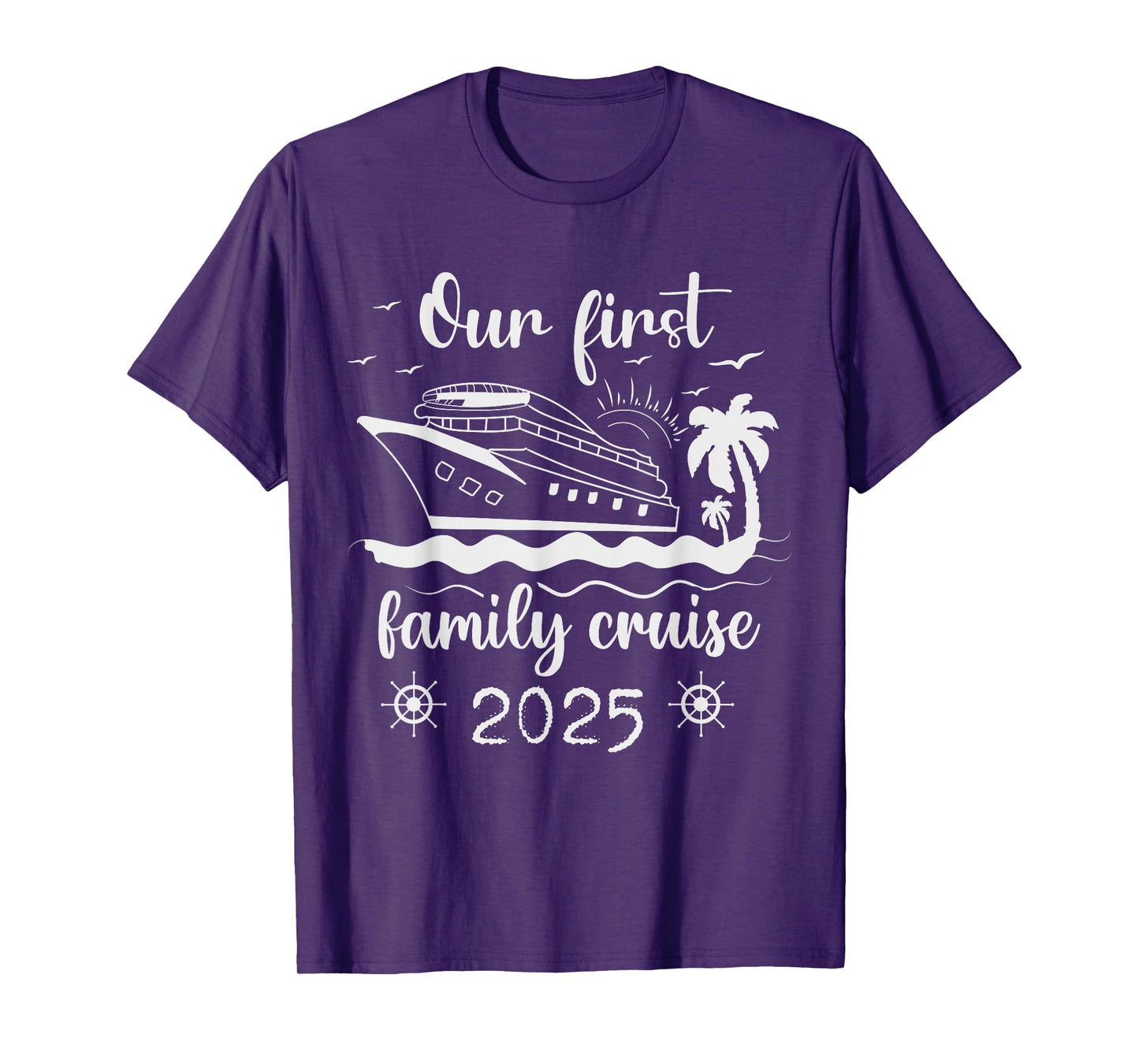 Our First Family Cruise 2025 Ship Vacation Trip Matching T-Shirt