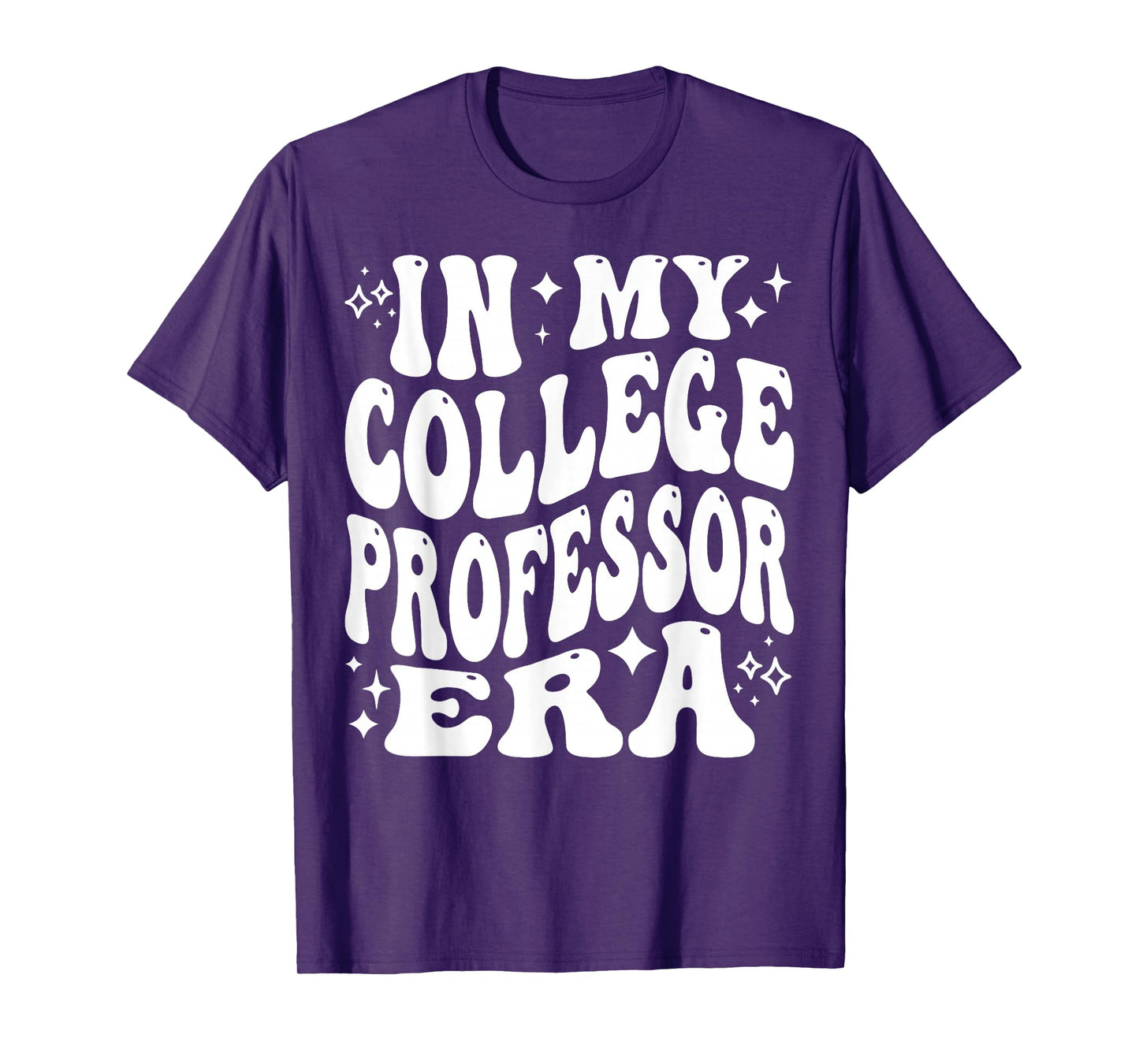 In My College Professor Era College Education Academic Life T-Shirt